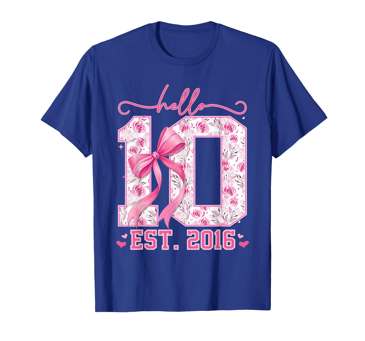 Hello Ten Est 2016 Pink Coquette Bow 10th Birthday Girl T-Shirt - T-Shirt | Royal