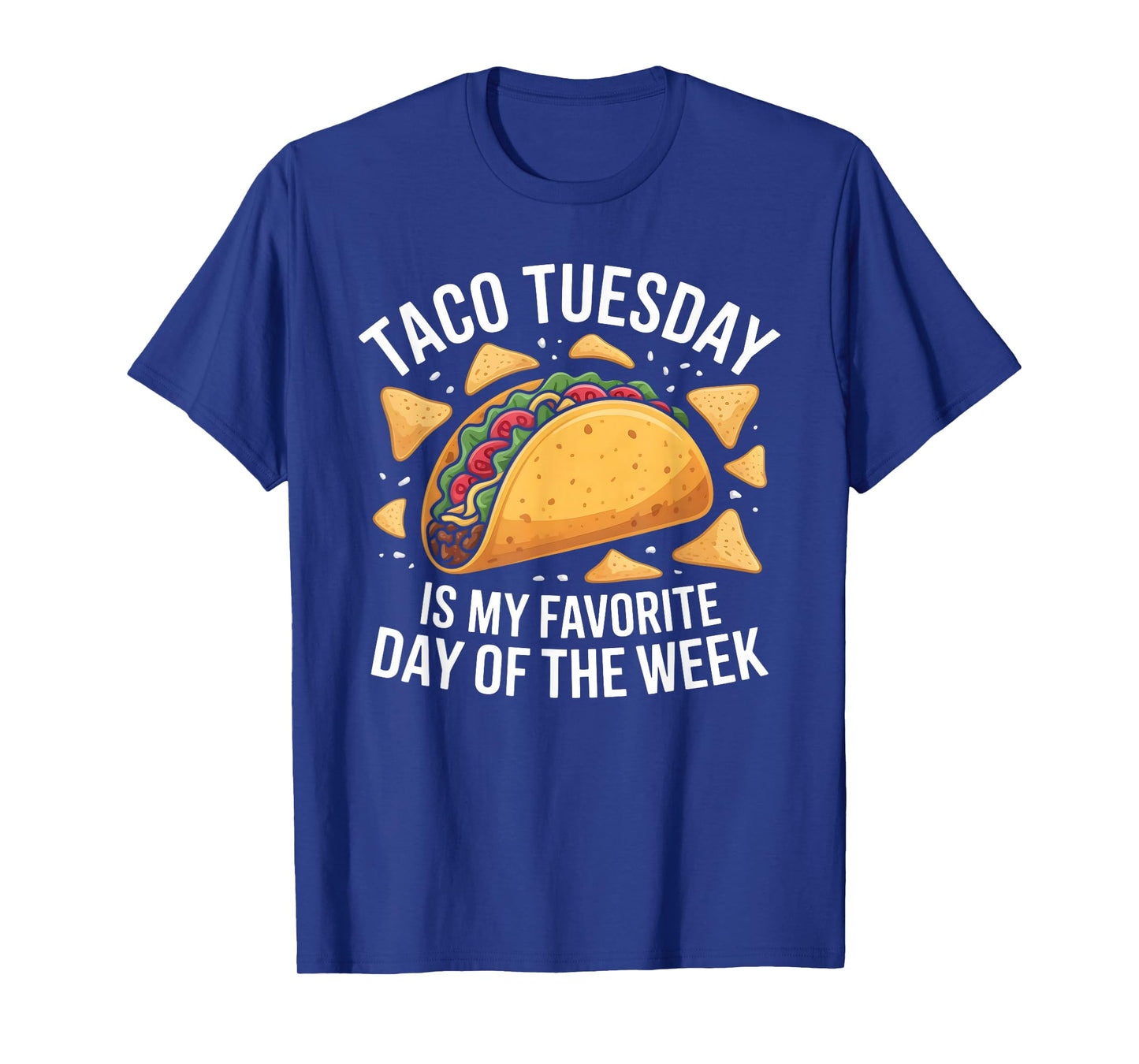 Taco Tuesday is My Favorite Day Nachos Chips T-Shirt