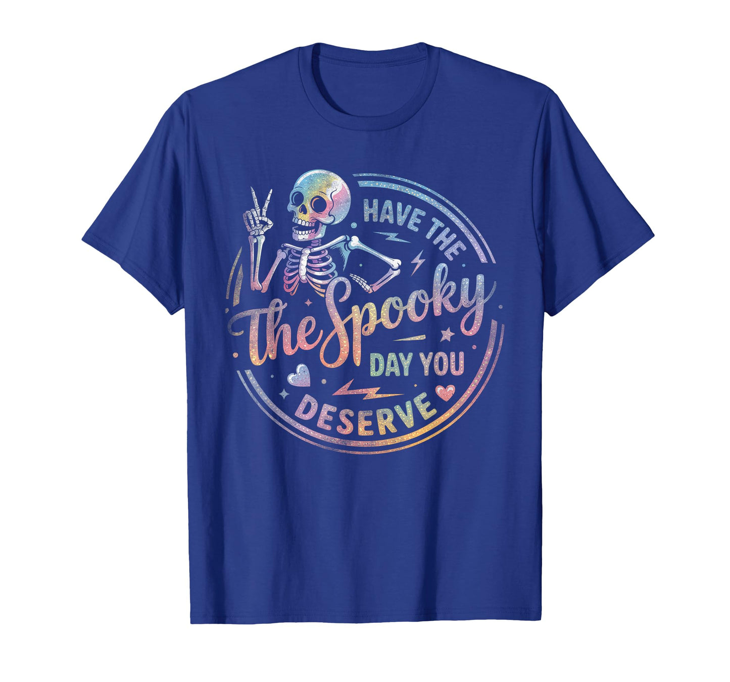 Have The Spooky Day You Deserve Skeleton Funny Halloween T-Shirt