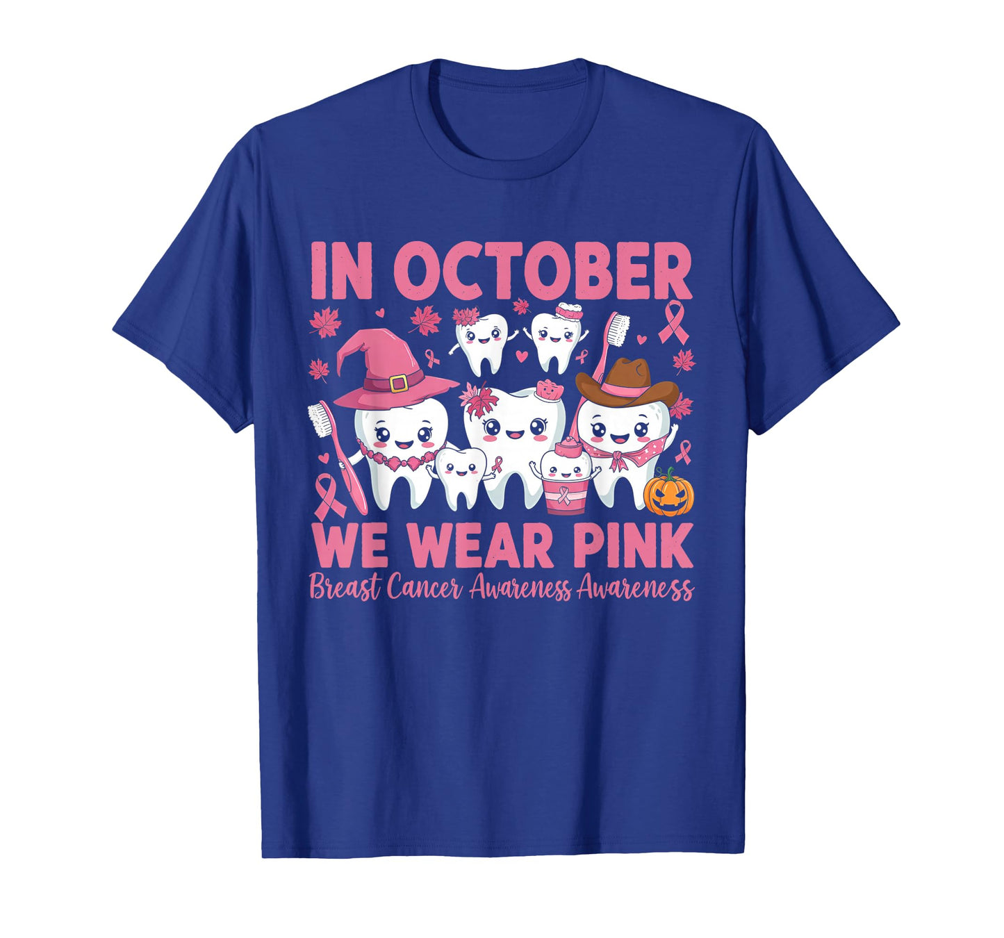 in October Tooth We Wear Pink Tooth Dental Breast Cancer T-Shirt