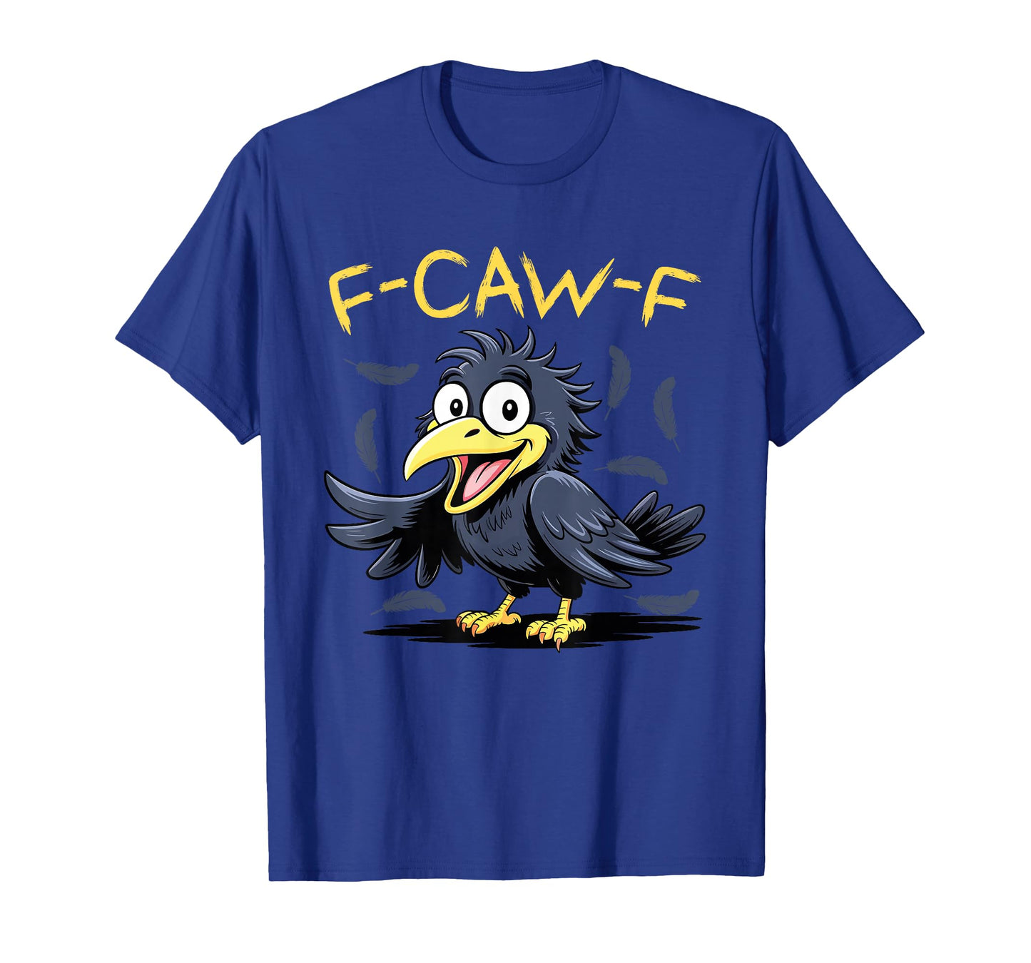 F-Caw-F Funny Gothic Black Bird Humor Retro Women Men T-Shirt