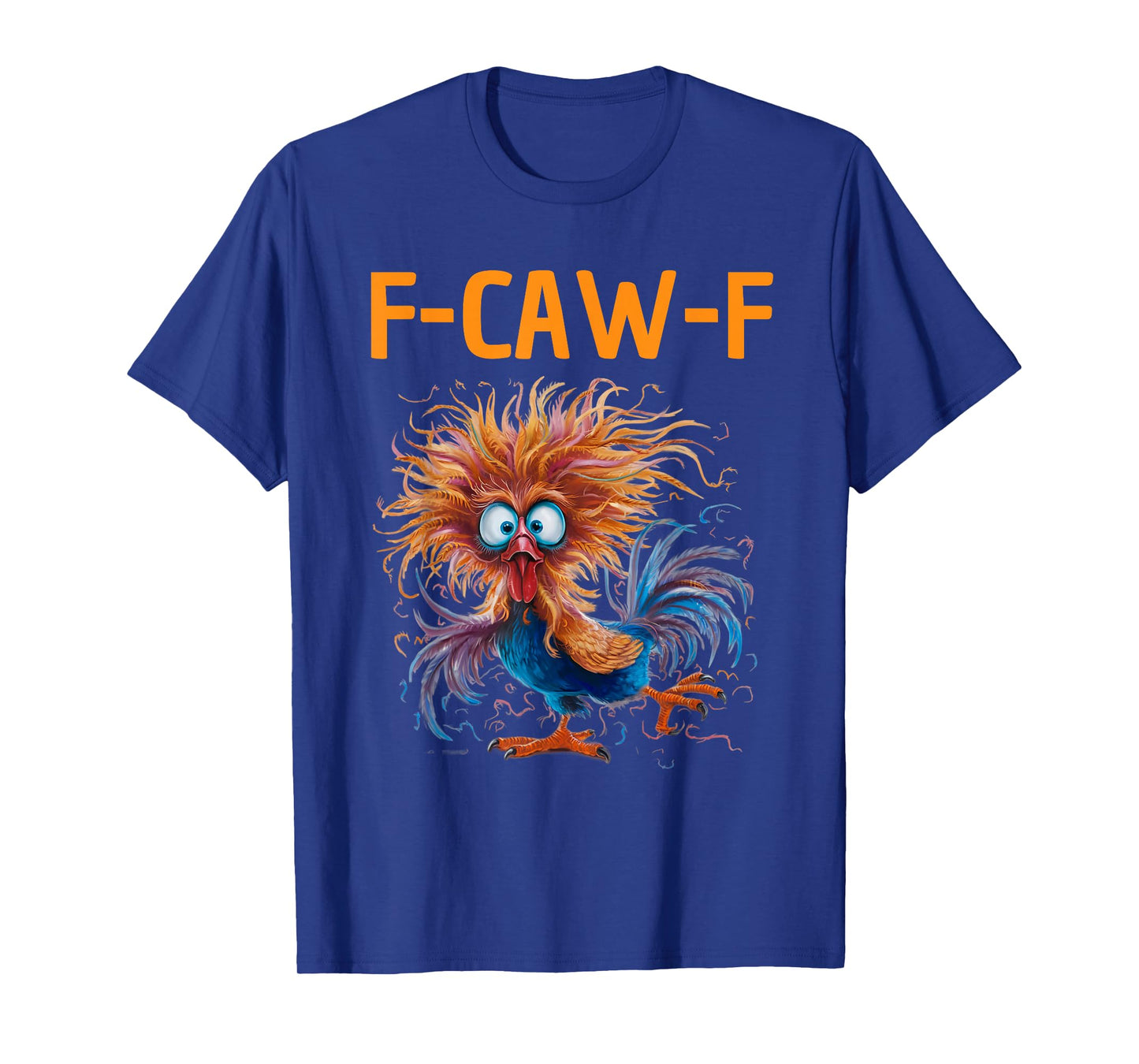 F Caw F Chicken Mom Women Funny Rooster Graphic FCAWF Brid T-Shirt