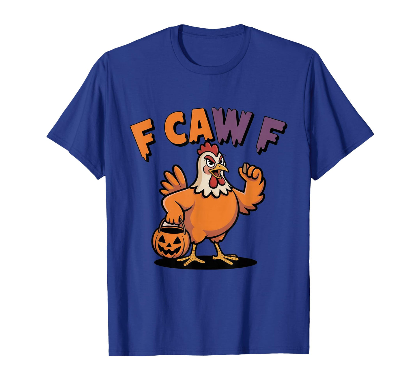 F-Caw-F Funny Chicken Humor Halloween Pumpkin T-Shirt