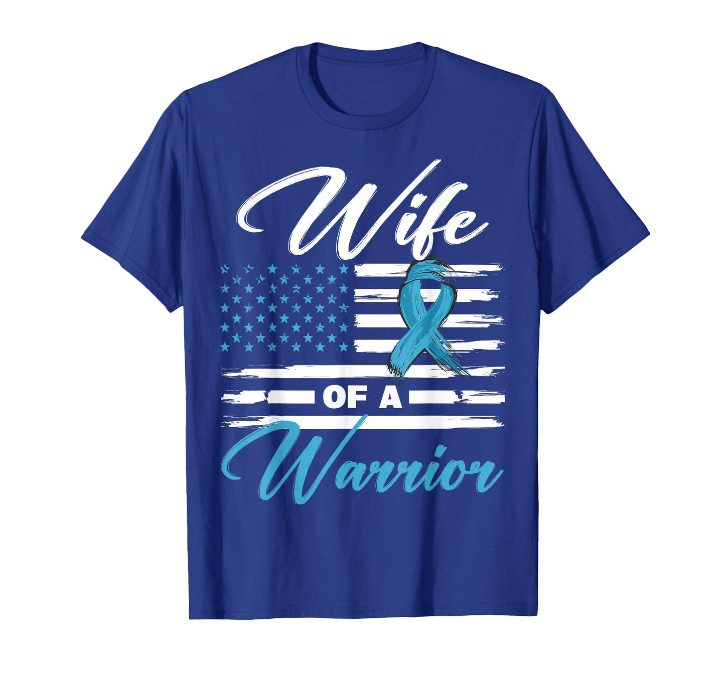 Wife of a Warrior USA Flag Prostate Cancer Awareness T-Shirt