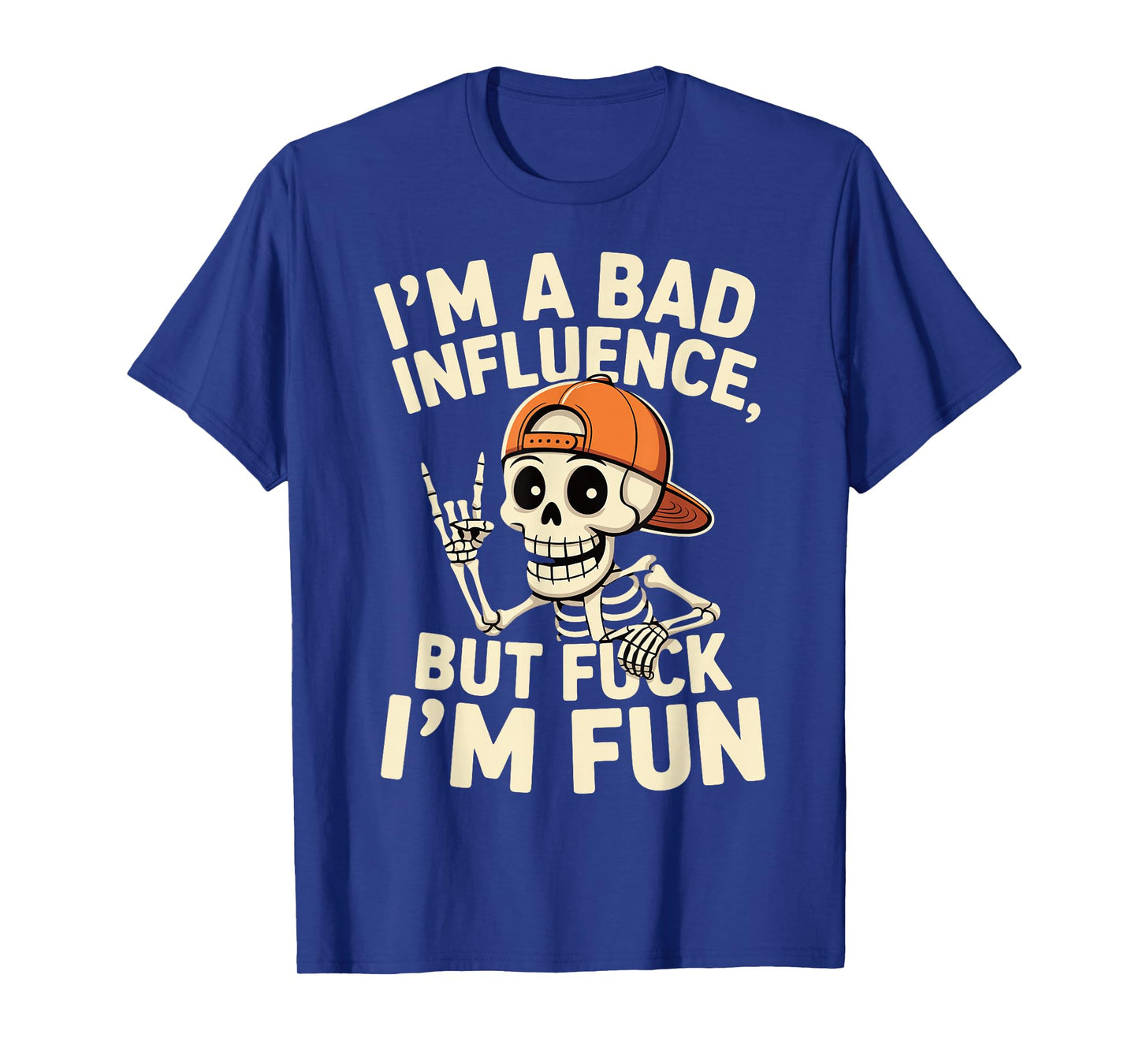 Skeleton - I'm A Bad Influence T-Shirt