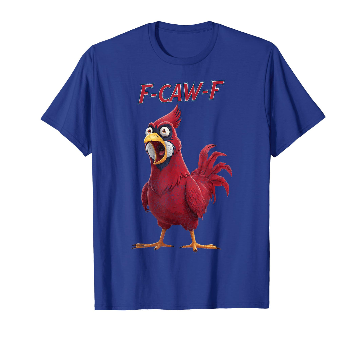 Funny F-Caw-F Cardinal Adult Humor T-Shirt
