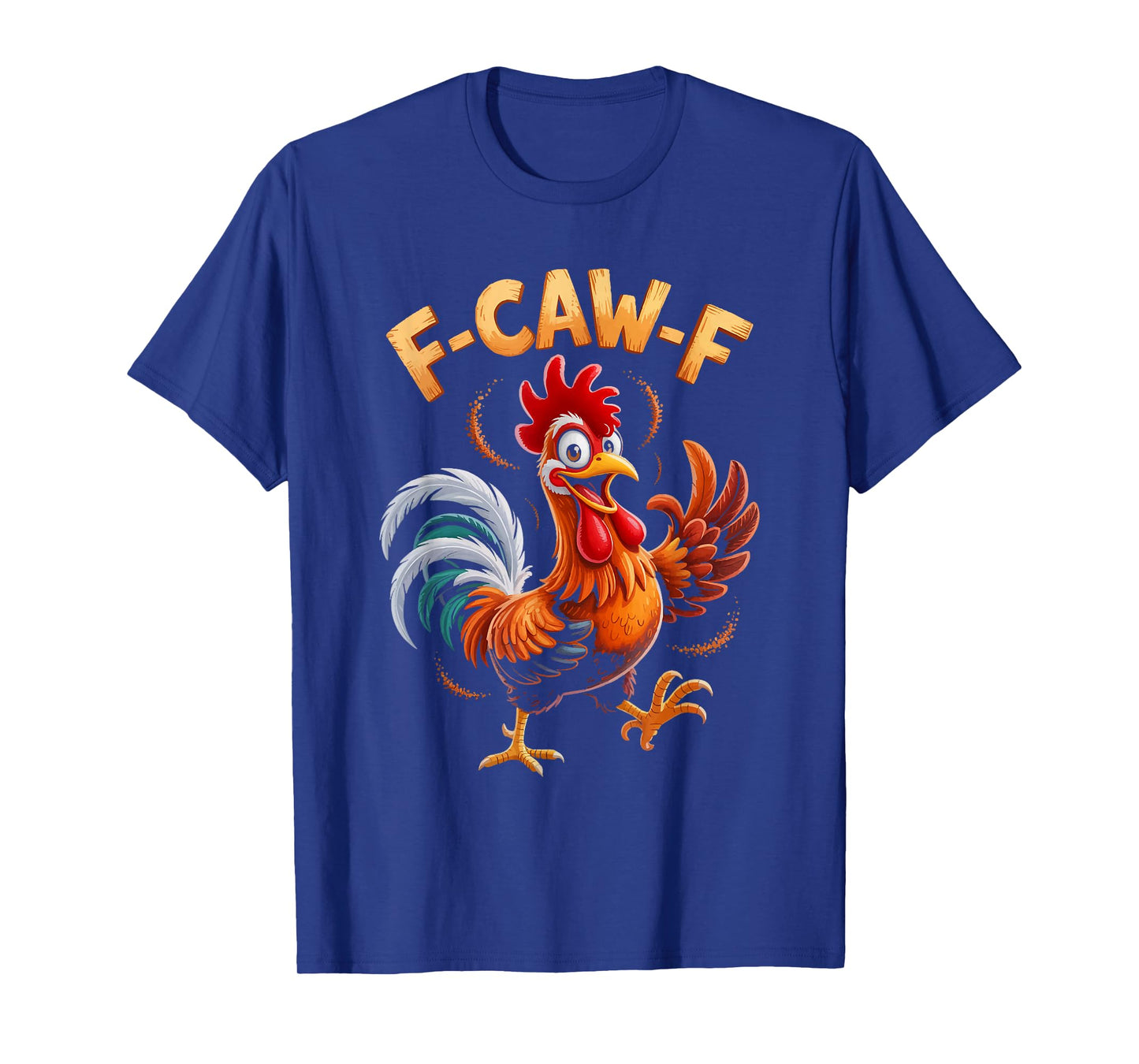 F-Caw-F Funny Chicken Quote Meme Style T-Shirt