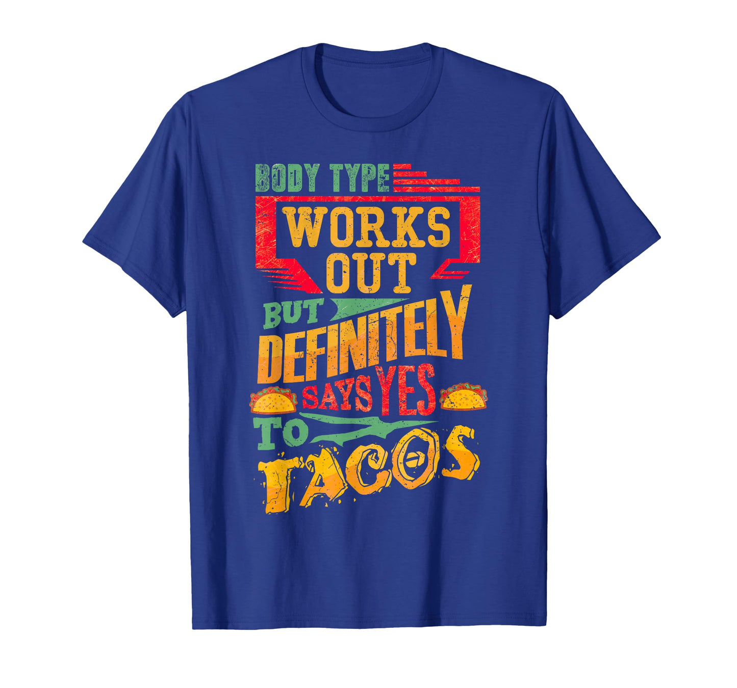 Works Out But Says Yes to Tacos Funny Gym Workout Fitness T-Shirt