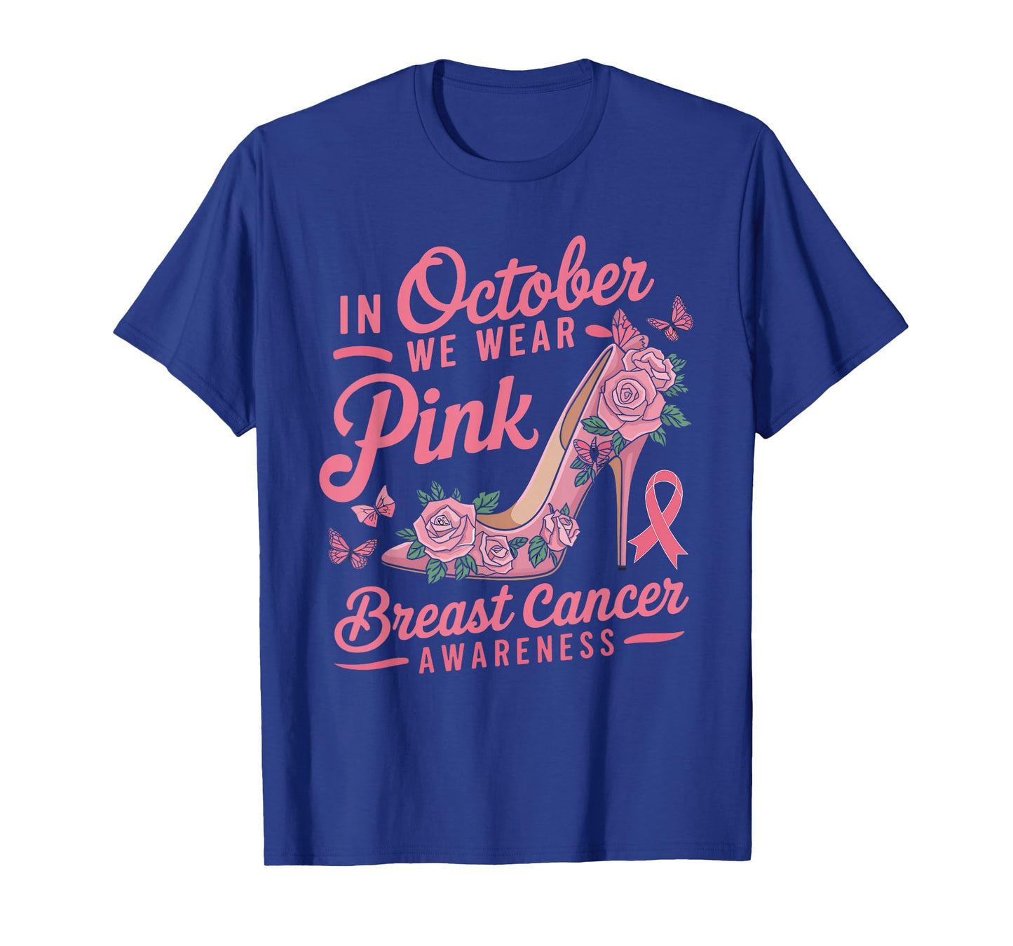 We Wear Pink October Women Shoes Breast Cancer Awareness T-Shirt