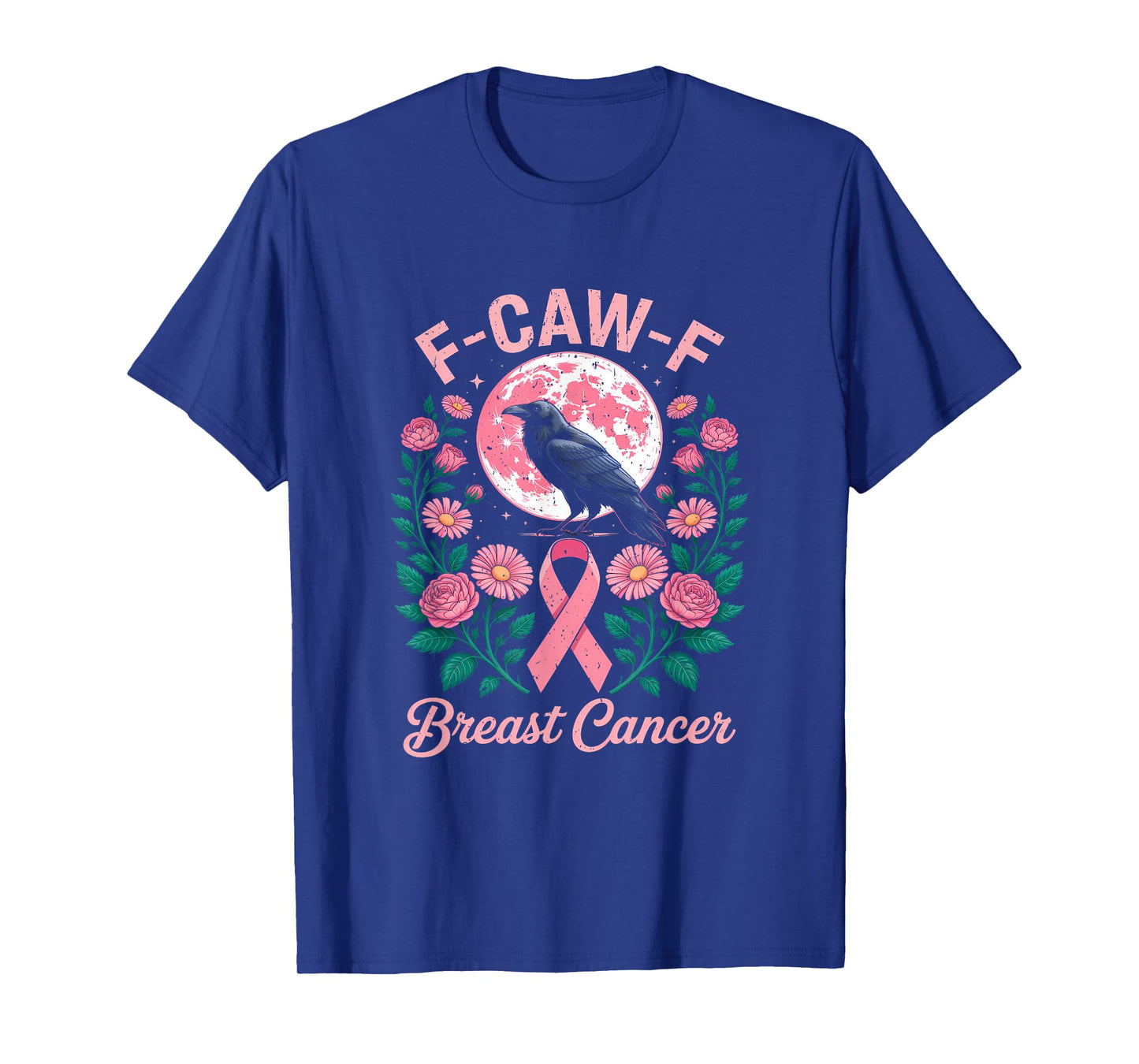 F-Caw-F Breast Cancer Funny Raven Pink Ribbon Awareness T-Shirt