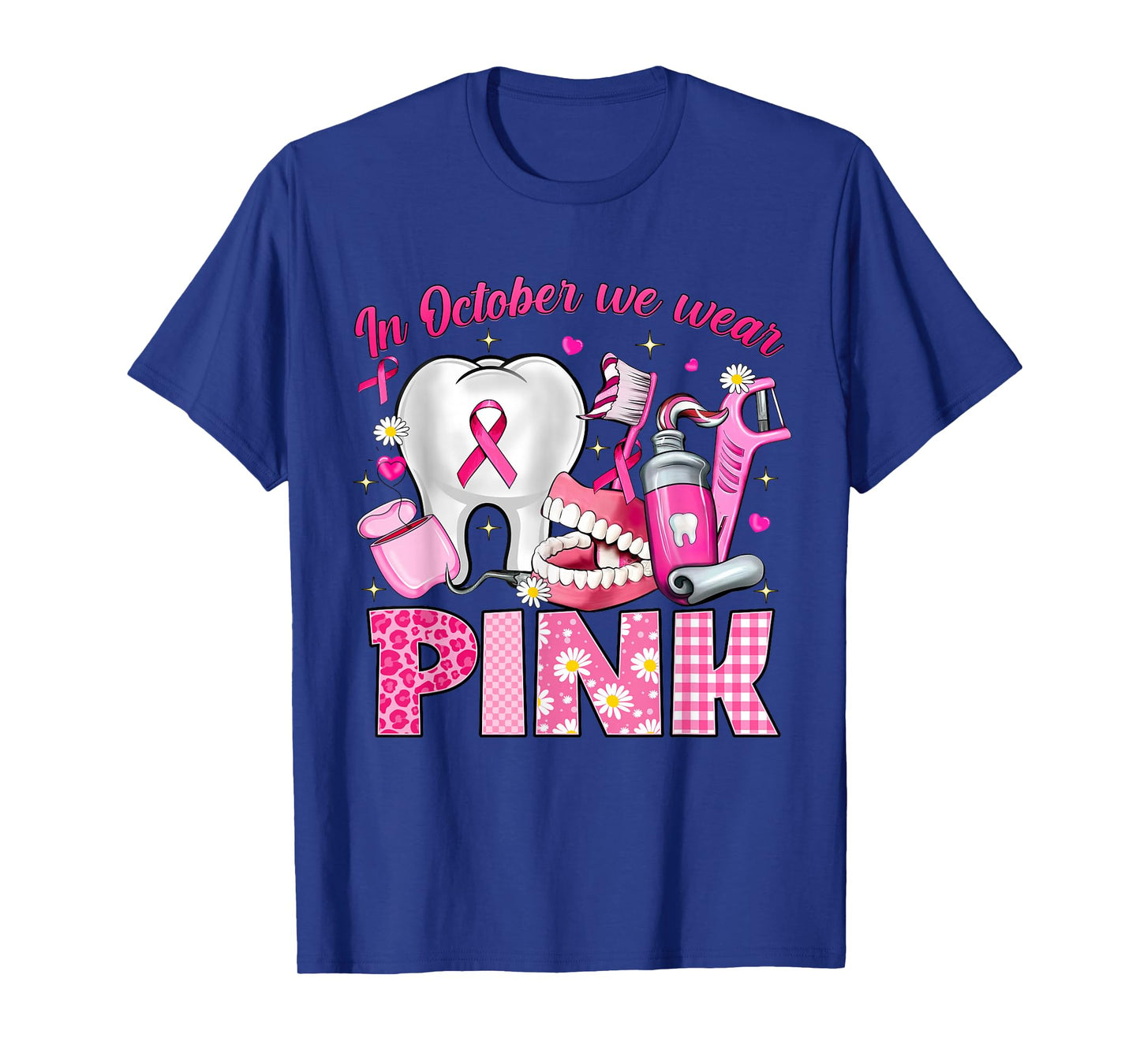 In October We Wear Pink Tooth Dental Breast Cancer Awareness T-Shirt