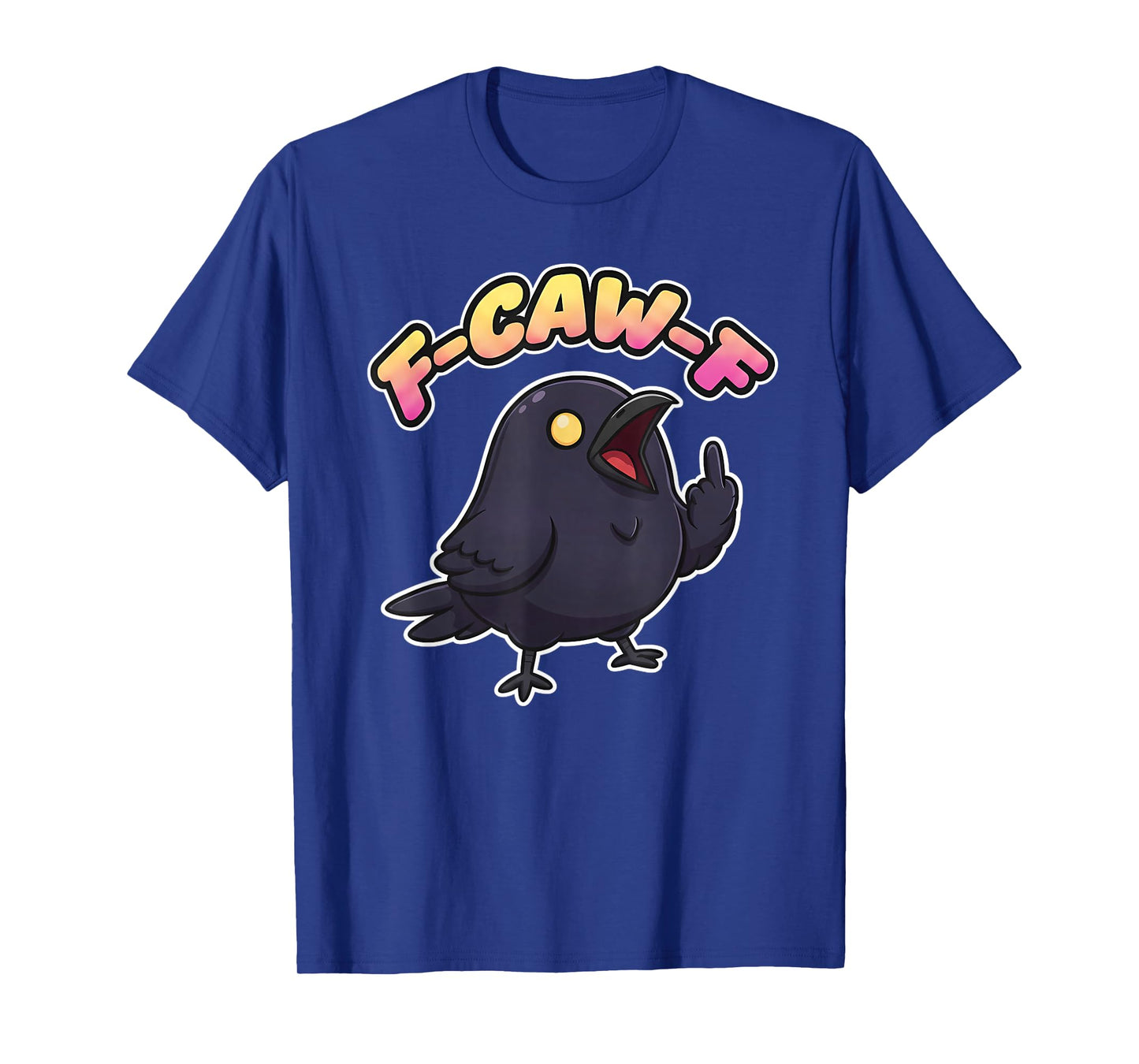 F CAW F Raven Crow Adult Hangout Humor Party Middle Finger T-Shirt
