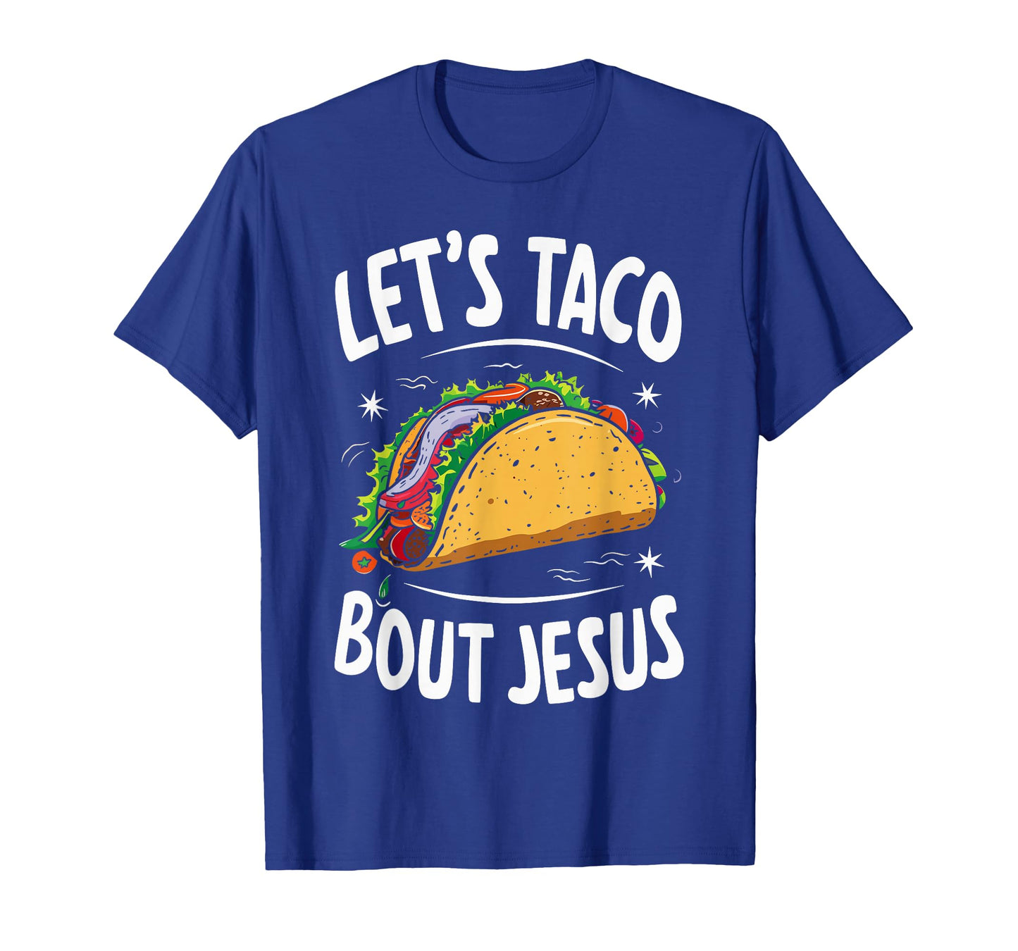 Let's Taco Bout Jesus Christian Church T-Shirt