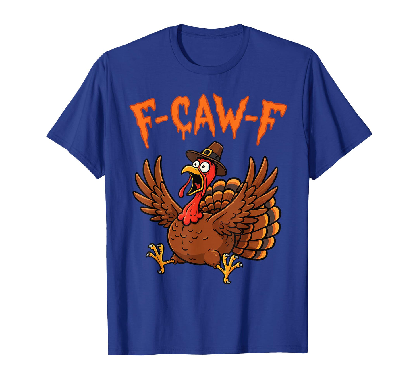 F-Caw-F Funny Shocked Turkey Bird Saying Meme Thanksgiving T-Shirt
