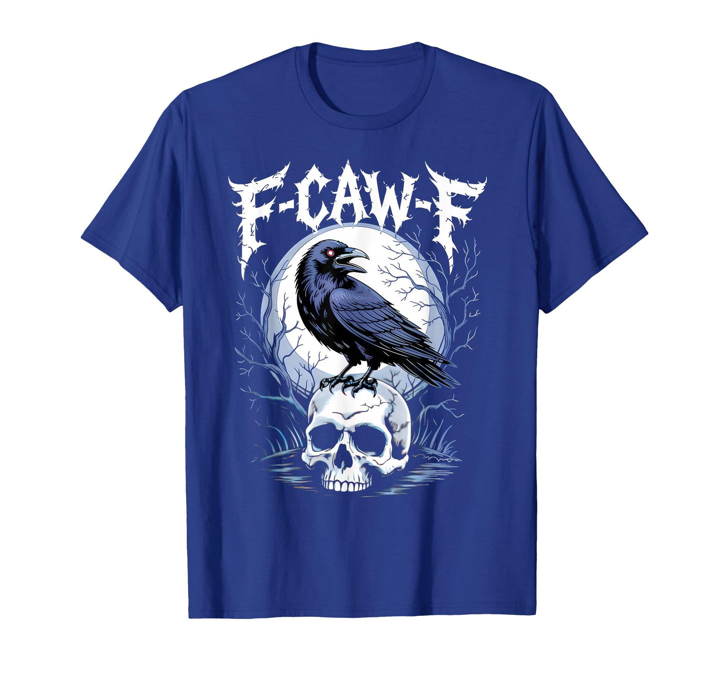 Funny F Caw F Raven Bird Saying Graphic F-Caw-F Crow T-Shirt