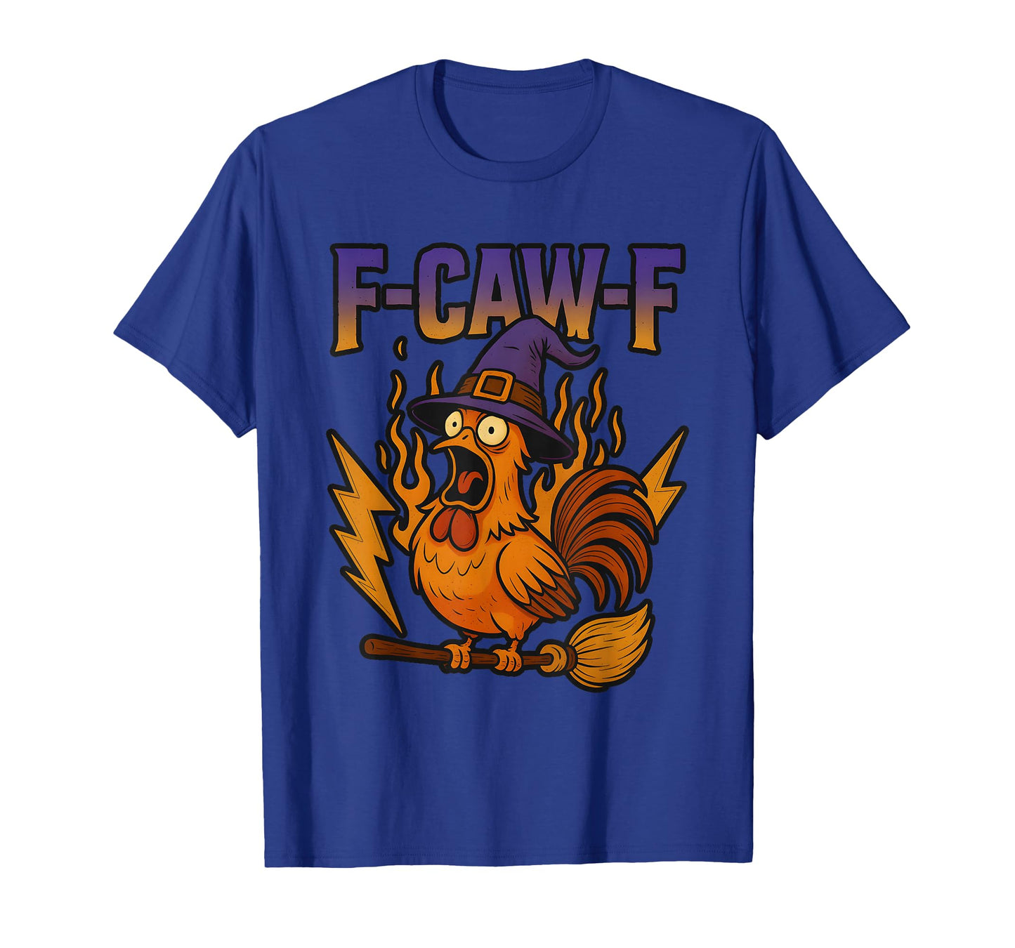 F-Caw-F Funny Chicken Humor Rooster F-Caw-F Meme Halloween T-Shirt