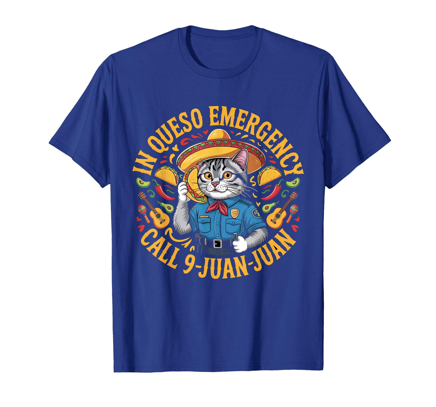 In queso emergency call 9 juan juan | Cinco de Mayo T-Shirt