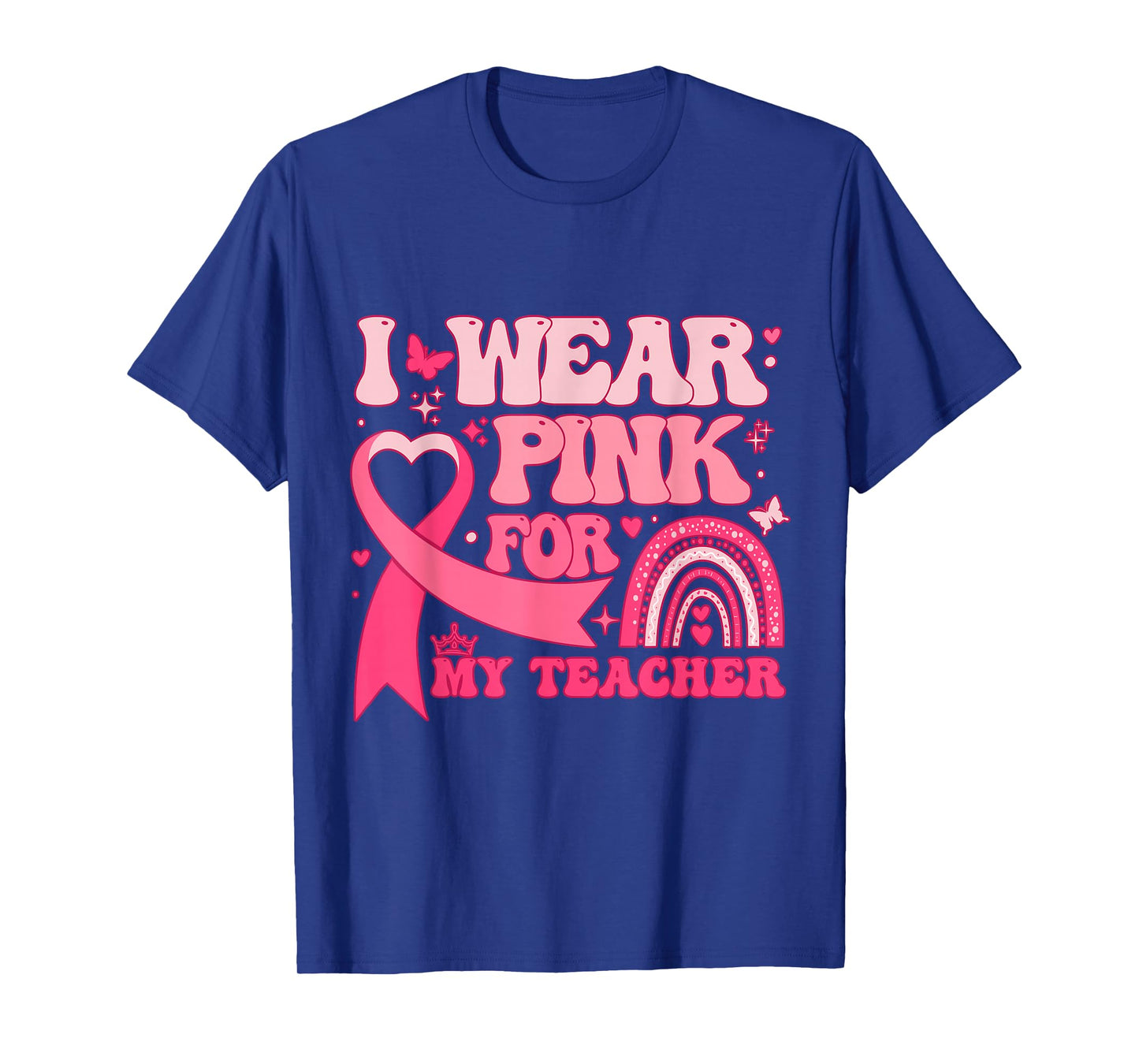 I Wear Pink for My Teacher Breast Cancer Awareness T-Shirt