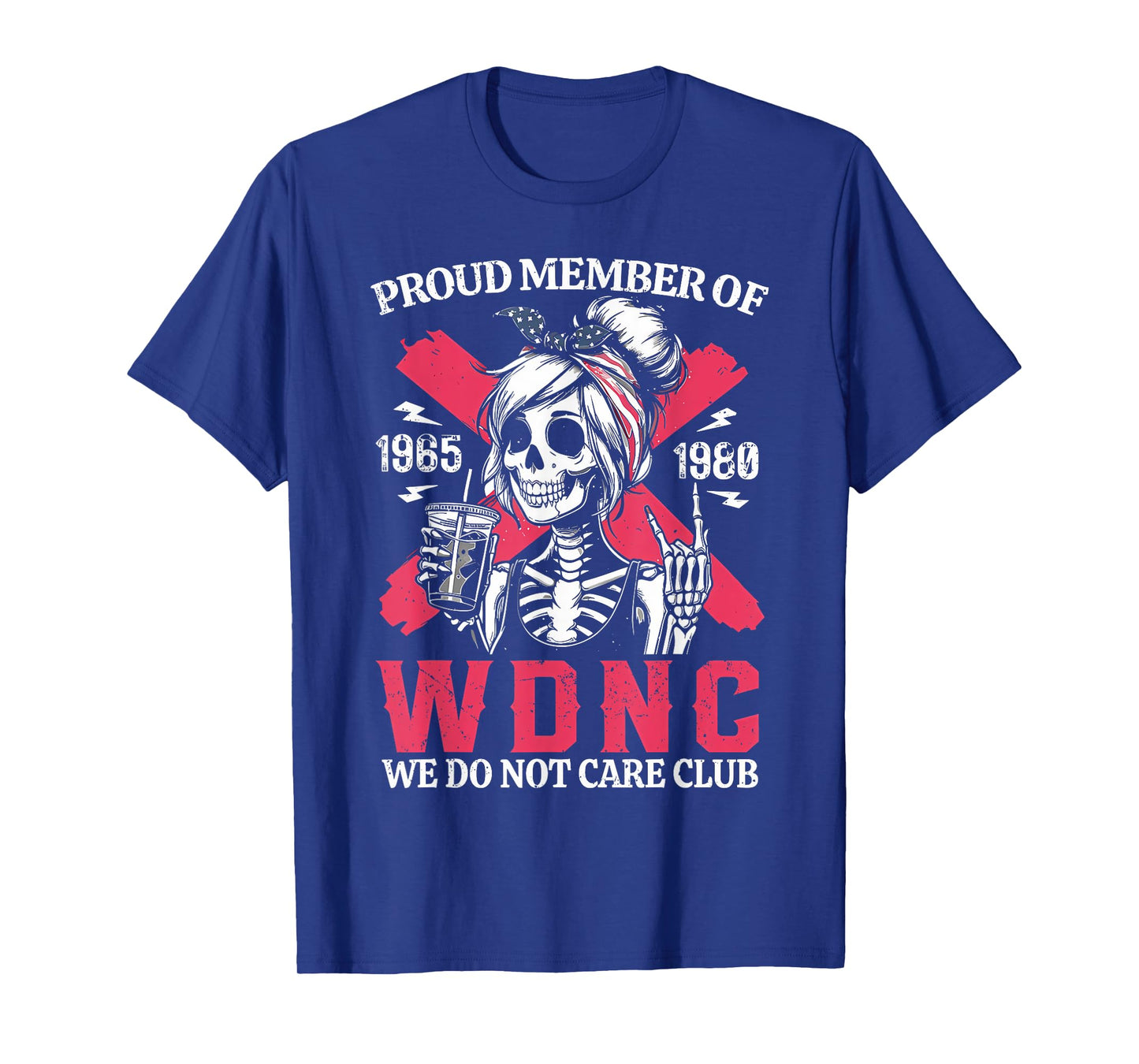 Proud Member of WDNC We Do Not Care Club Skeleton Coffee T-Shirt