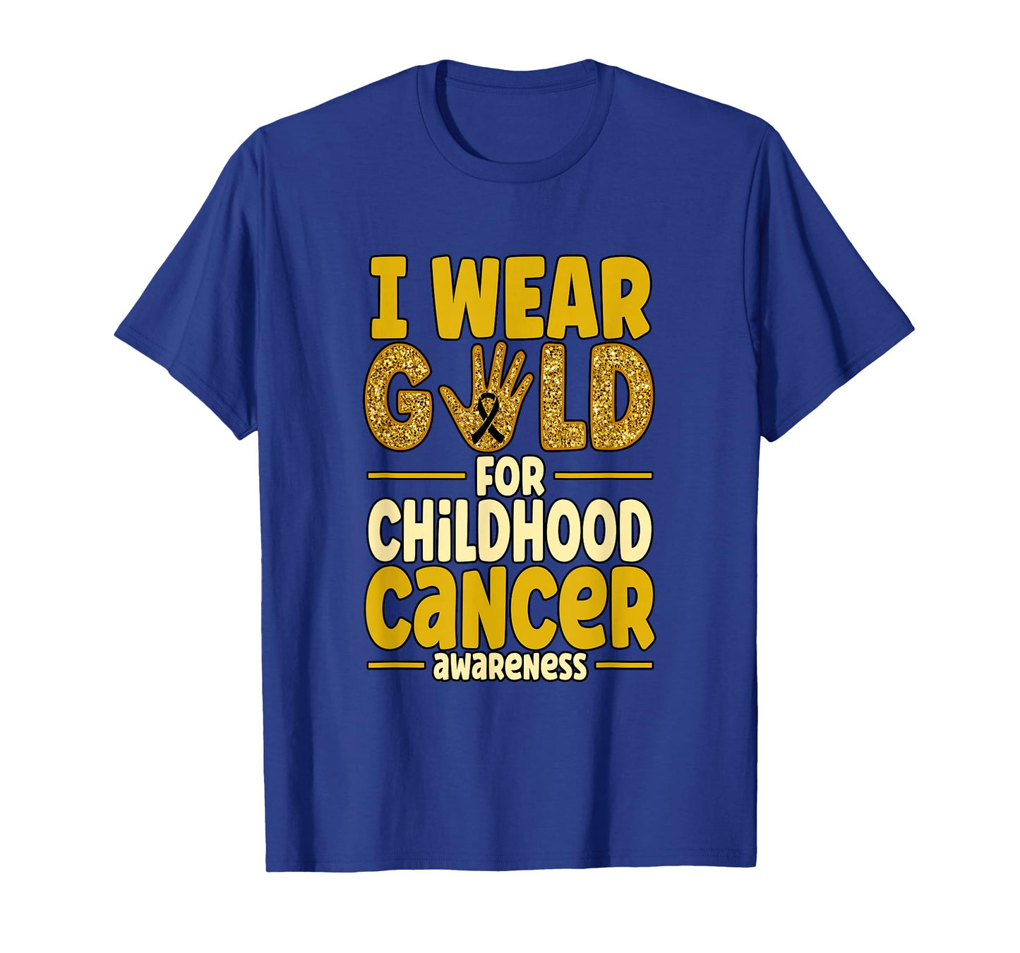 I Wear Gold For Childhood Cancer Awareness T-Shirt