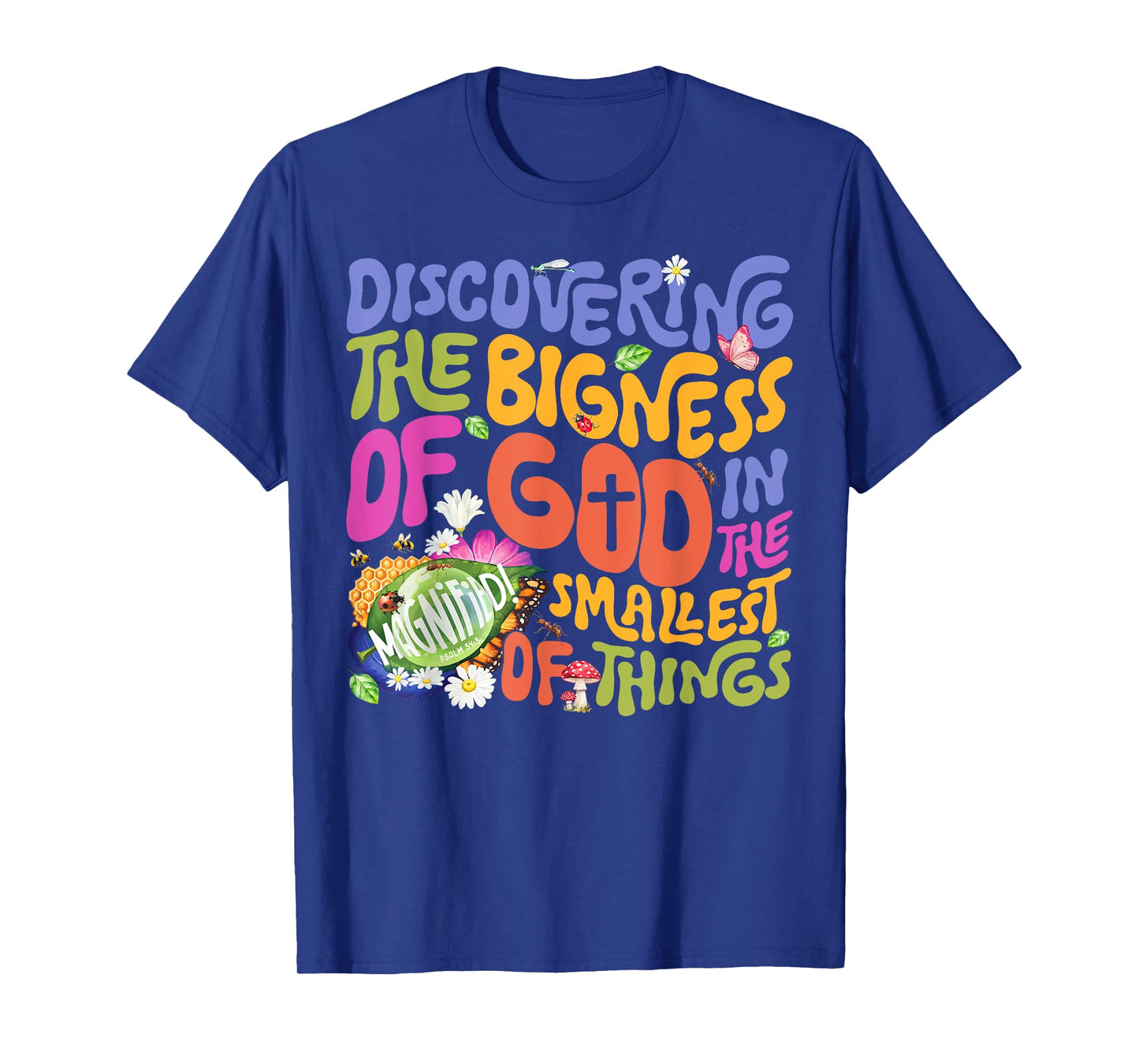 Discovering the Bigness of God in the Smallest Things VBS T-Shirt
