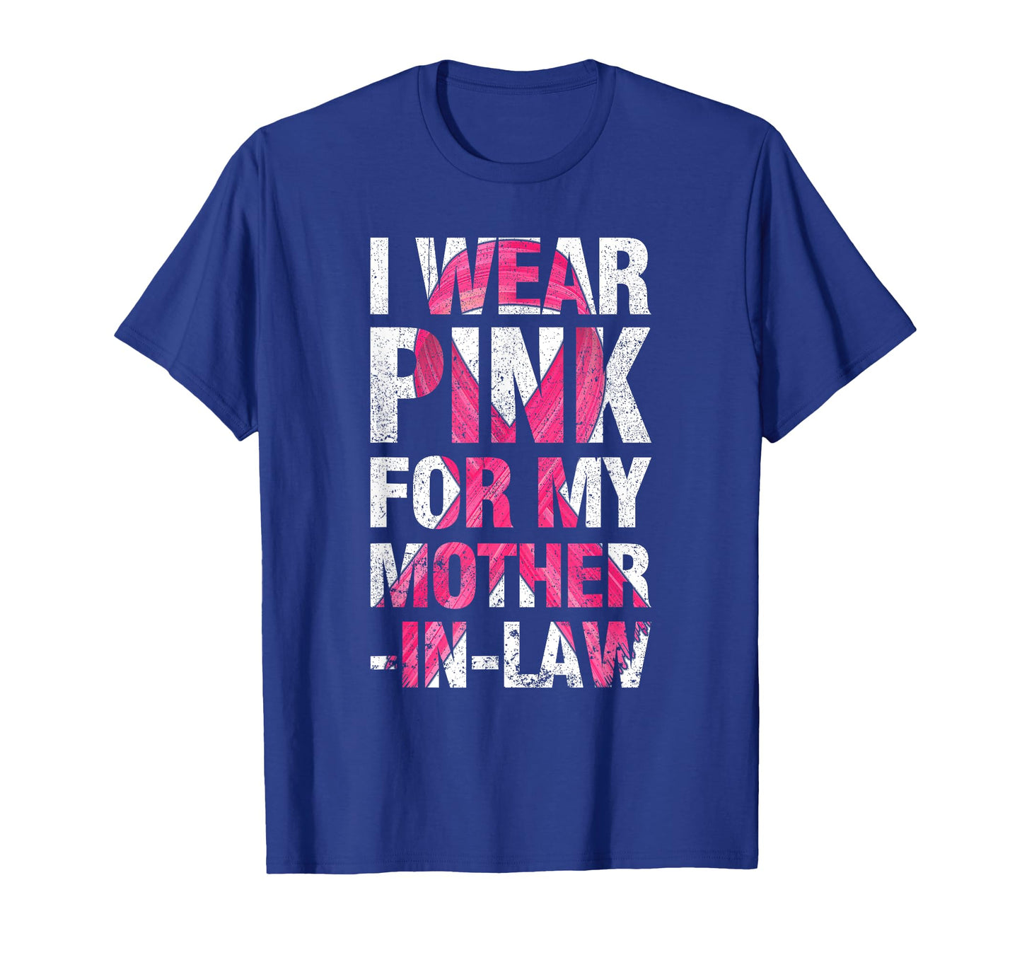 I Wear Pink For My Mother-in-Law Breast Cancer Supporter T-Shirt