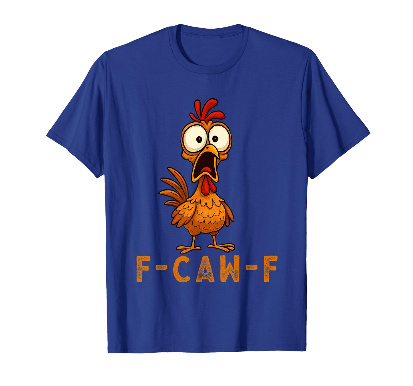 F-Caw-F Funny Chicken FCAWF Humour Quote Baby Rooster Meme T-Shirt