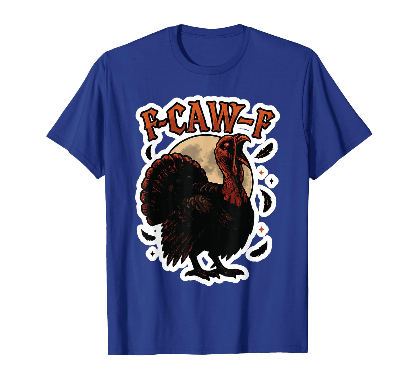 F - CAW - F Creepy Turkey Design Spooky Thanksgiving T-Shirt
