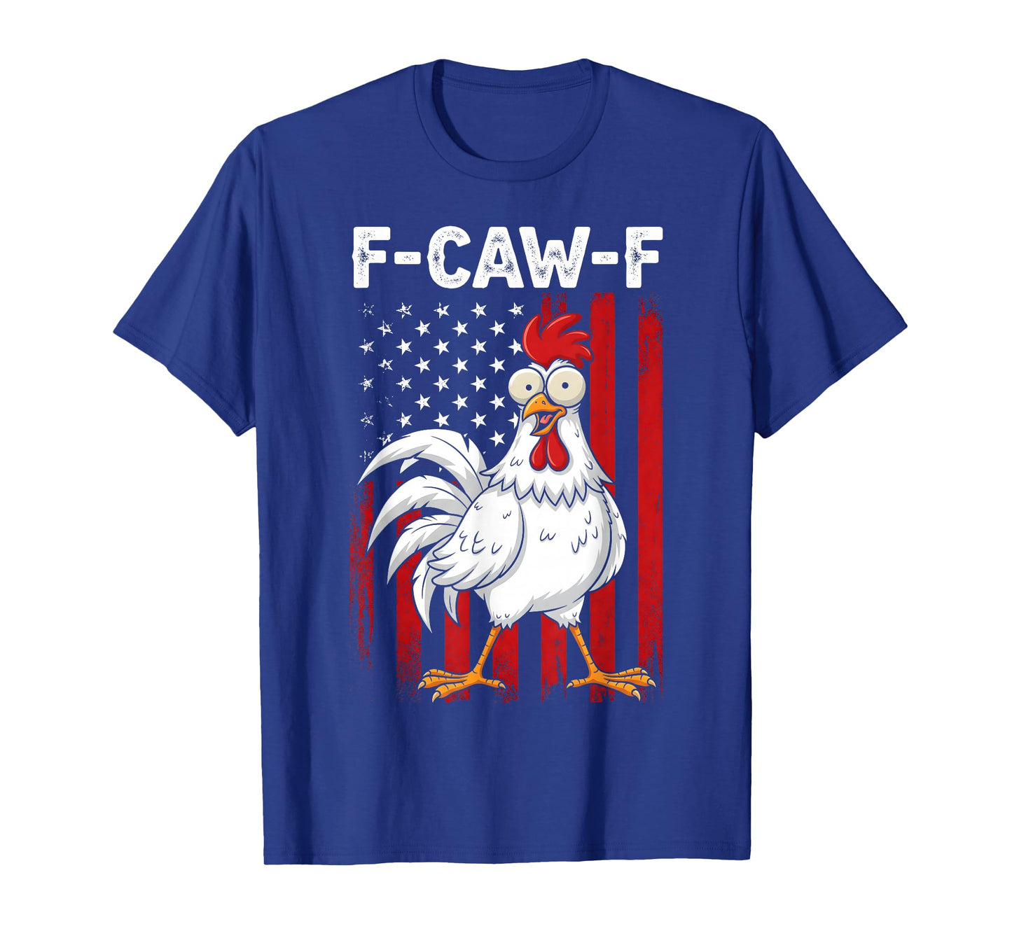 F-Caw-F Funny Chicken Humor Quote Rooster Meme Men Women T-Shirt