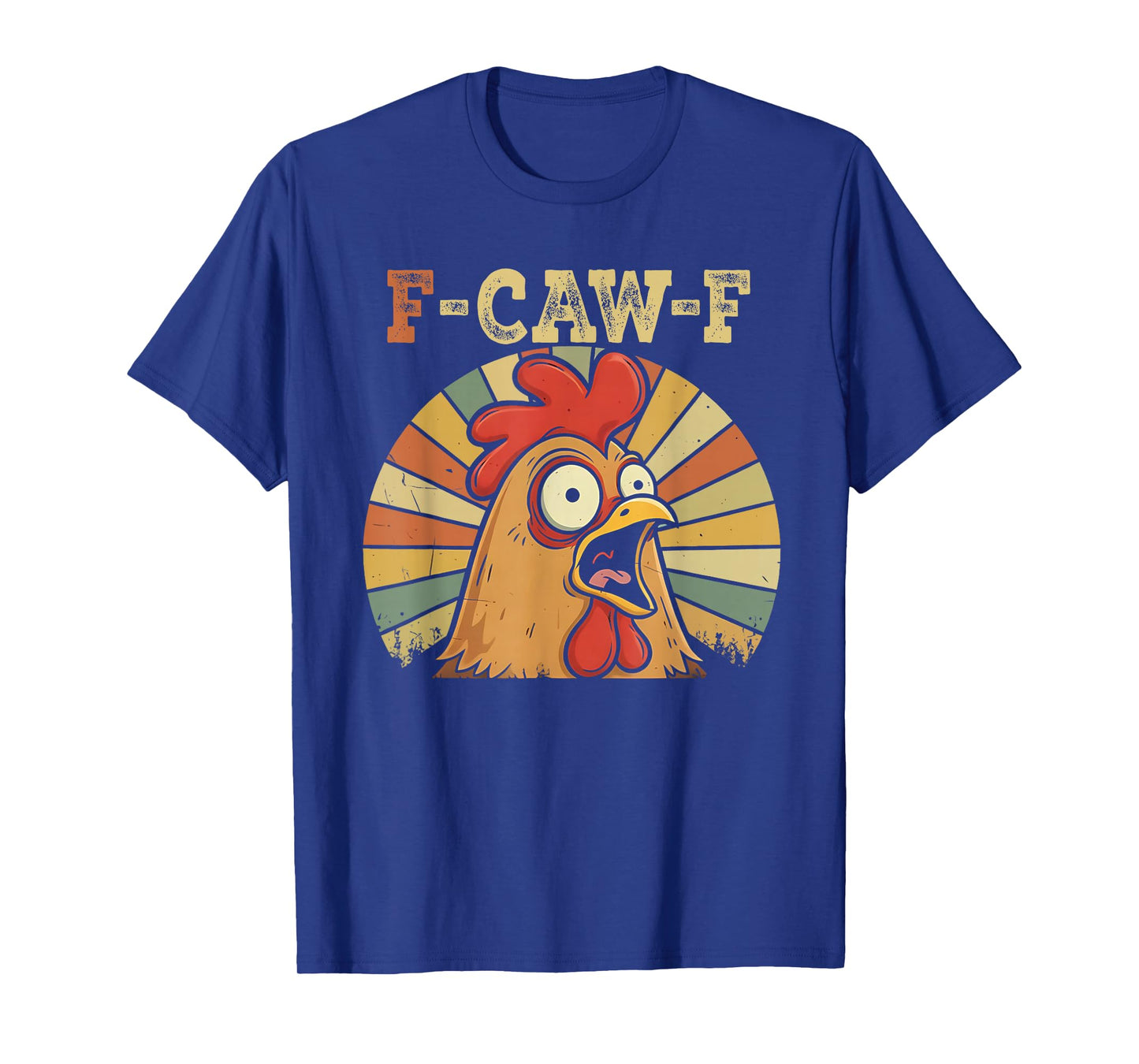 Funny F-Caw-F Chicken FCAWF Chicken T-Shirt