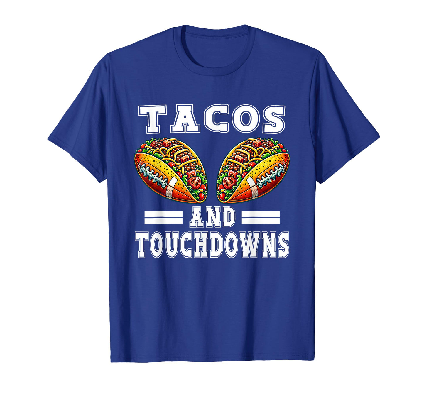 Funny Cinco De Mayo Tacos And Touchdowns Football Men Women T-Shirt