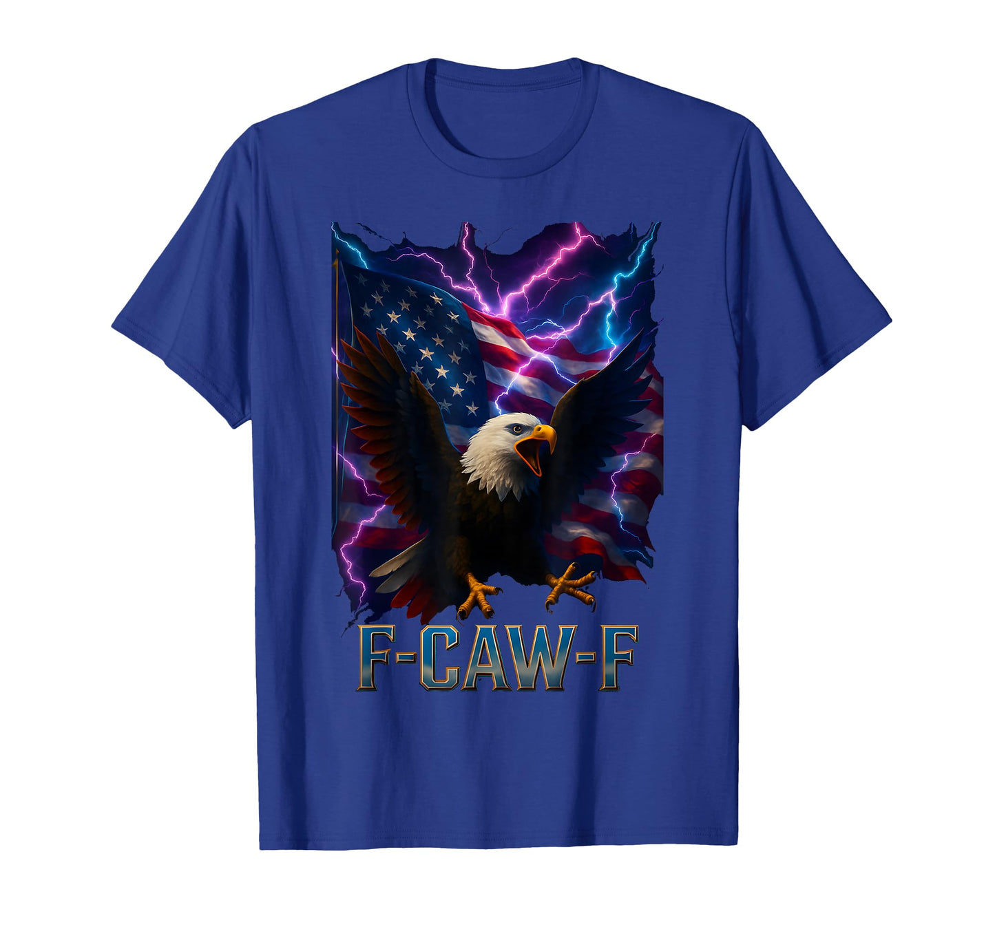 F Caw F Eagle American Flag Patriotic F-Caw-F Adult Humor T-Shirt