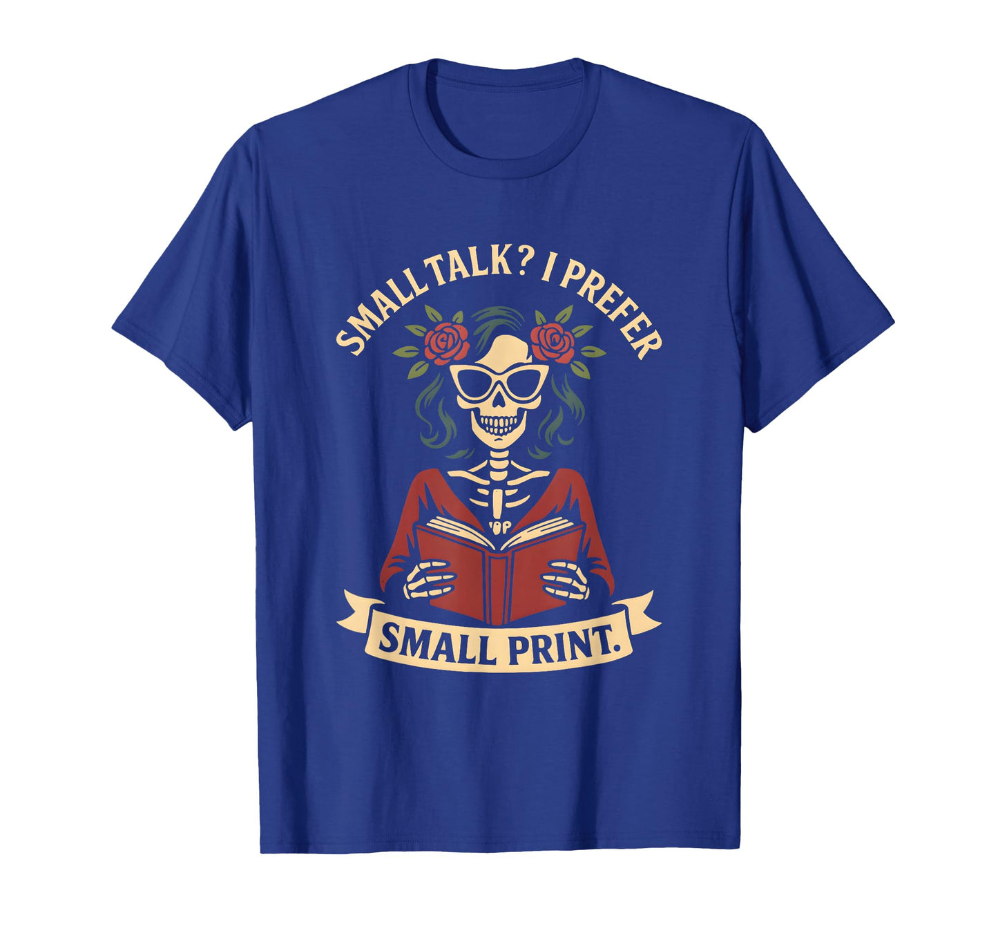 Small Talk? I Prefer Small Print Skeleton Girl Reading Goth T-Shirt