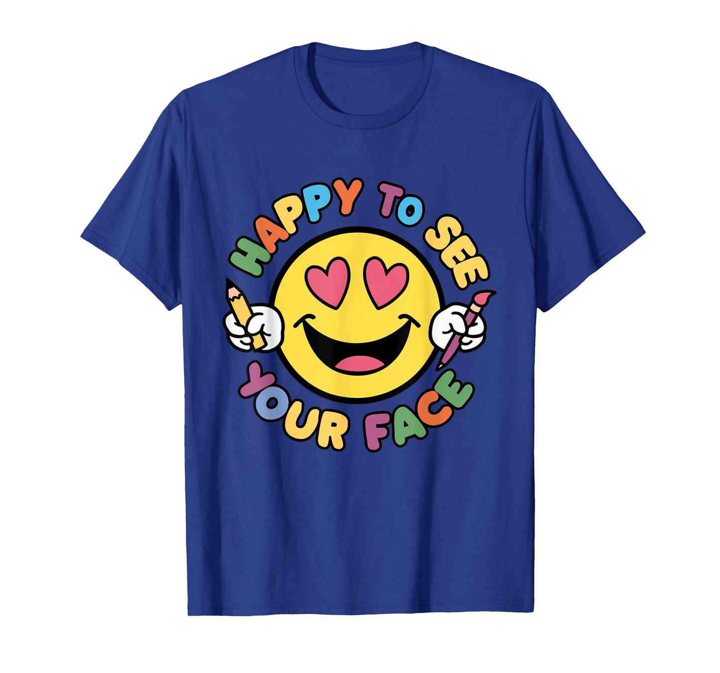 Happy To See Your Face Teacher Vintage Back To School Men Women Girls Kids T-Shirt