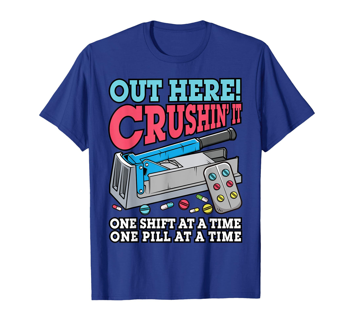 Medication Aide Out Here Crushin it Funny Nurse Nursing Gift T-Shirt