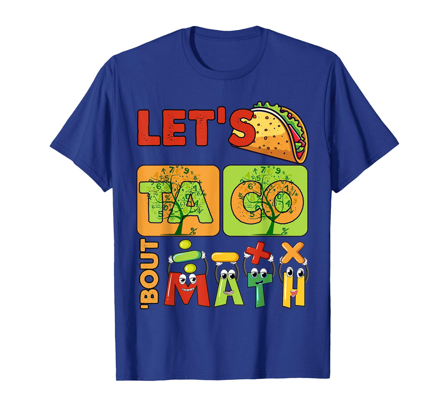 Funny Lets Taco Bout Math Kids Teacher Back To School First T-Shirt