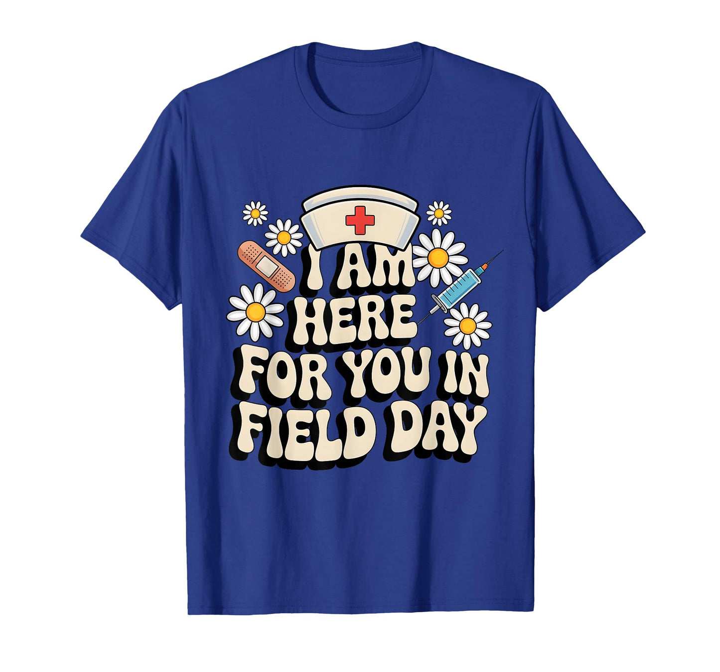 Field Day Design for nurses that's loves to help in this day T-Shirt