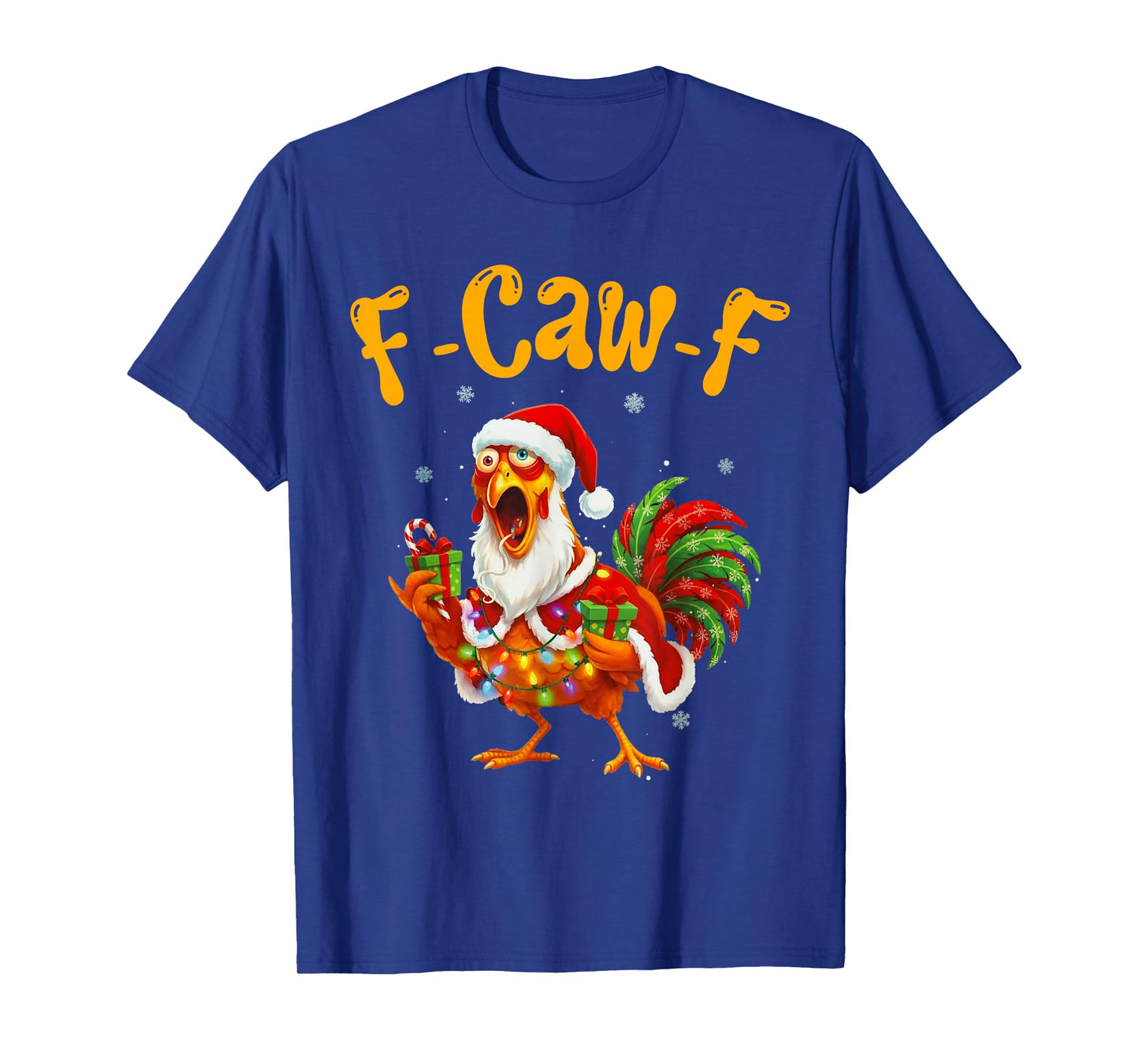 Funny F-Caw-F Chicken Christmas Thanksgiving Fun T-Shirt