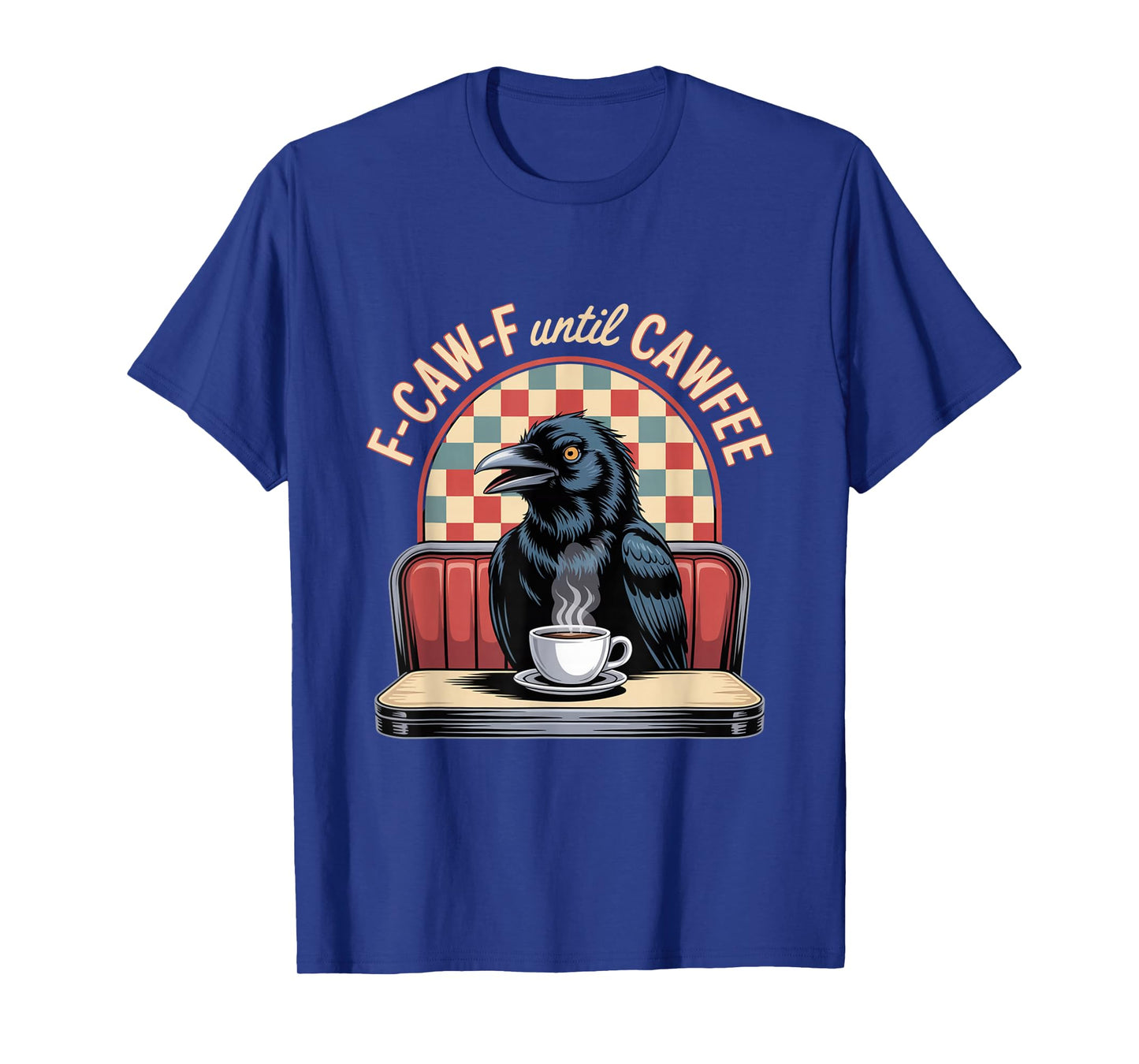Funny Coffee Lover F-CAW-F Cawfee T-Shirt