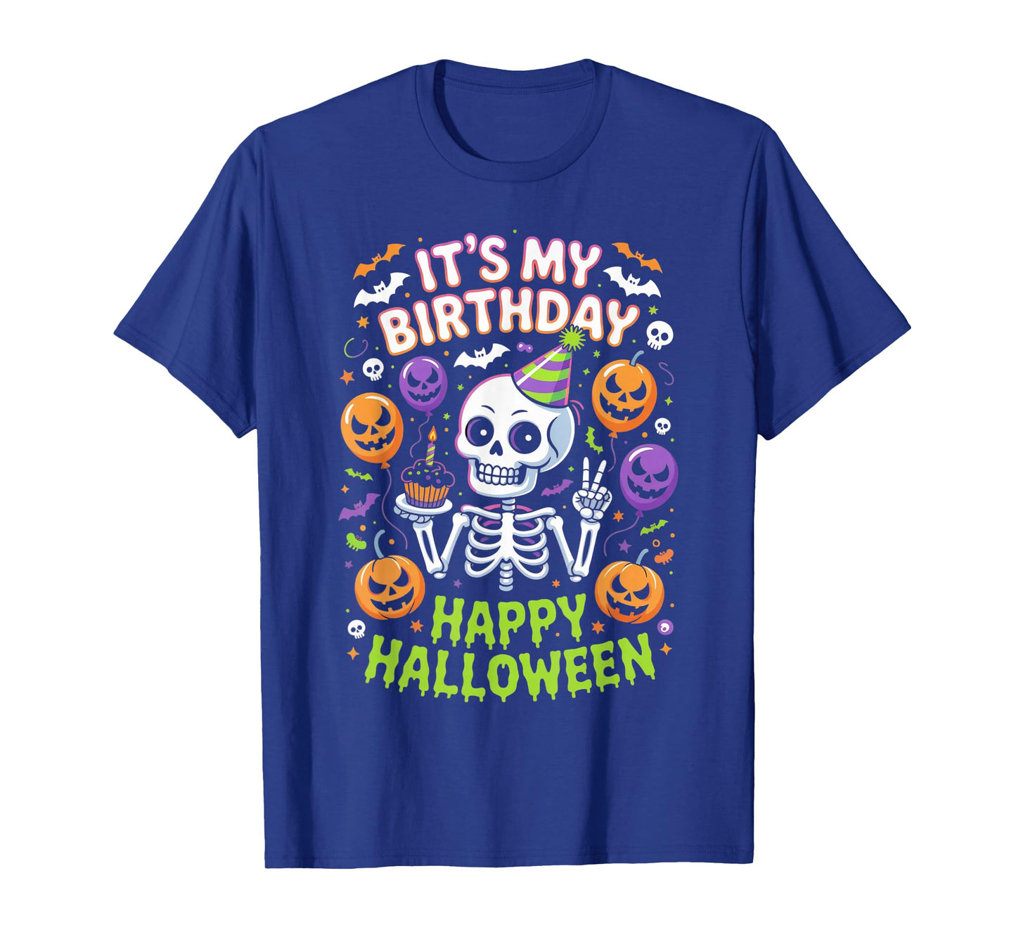 Happy Halloween Skeleton It's My Birthday T-Shirt