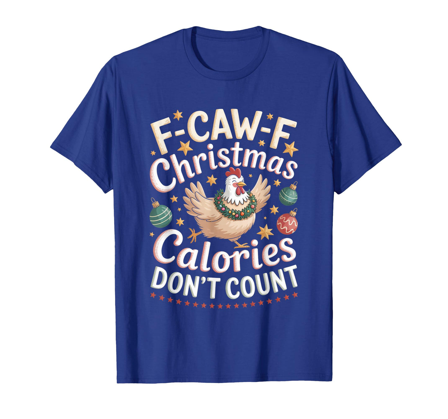 F-Caw-F Crow Christmas Calories Don't Count T-Shirt