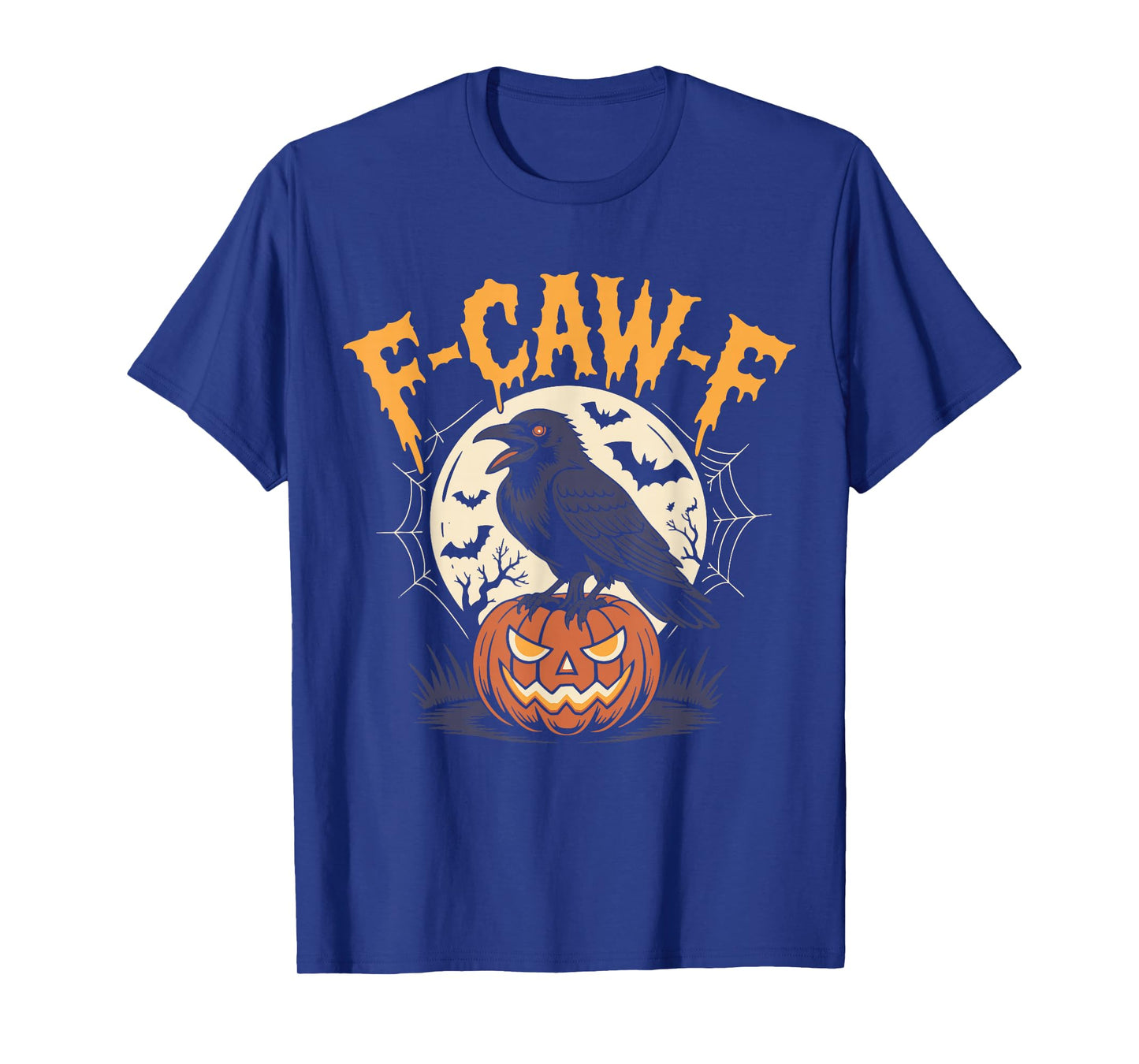 F-Caw-F Crow Halloween Funny Sarcastic Raven for Men Women T-Shirt