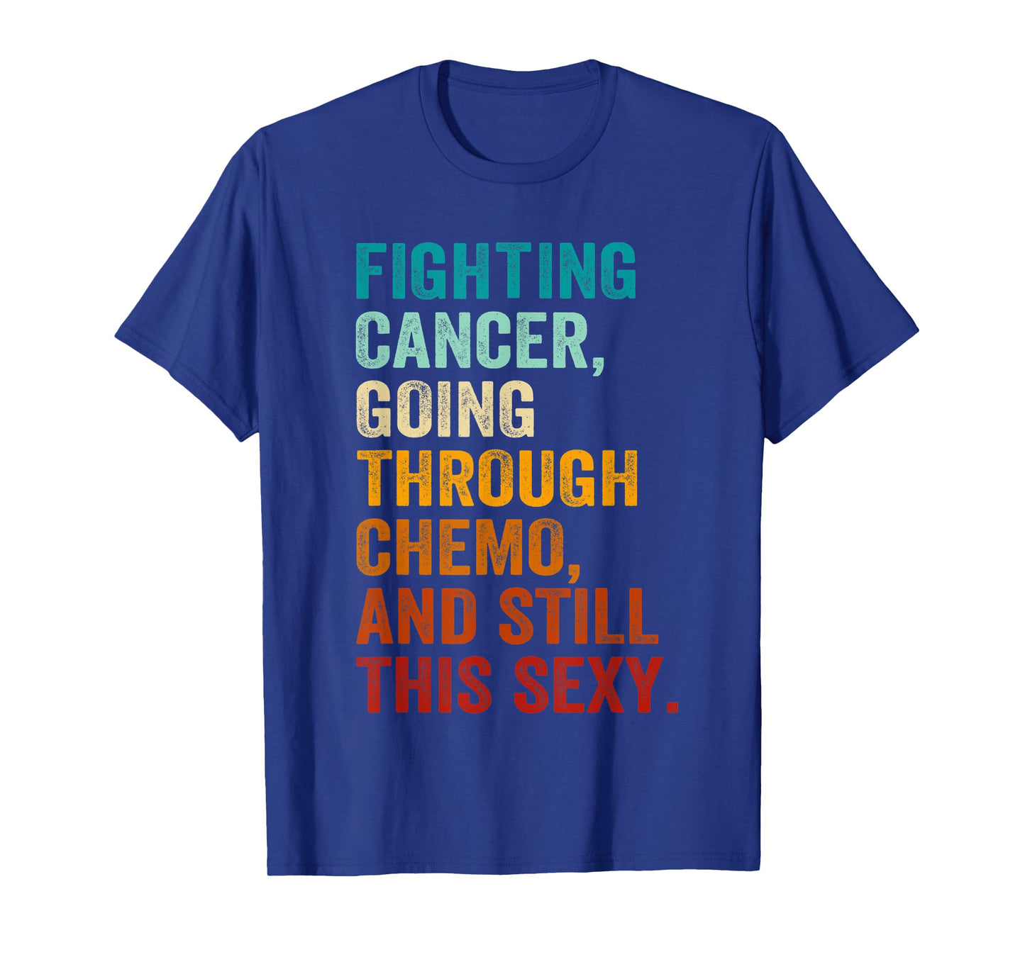 Fighting Cancer Going Through Chemo And Still This Sexy T-Shirt