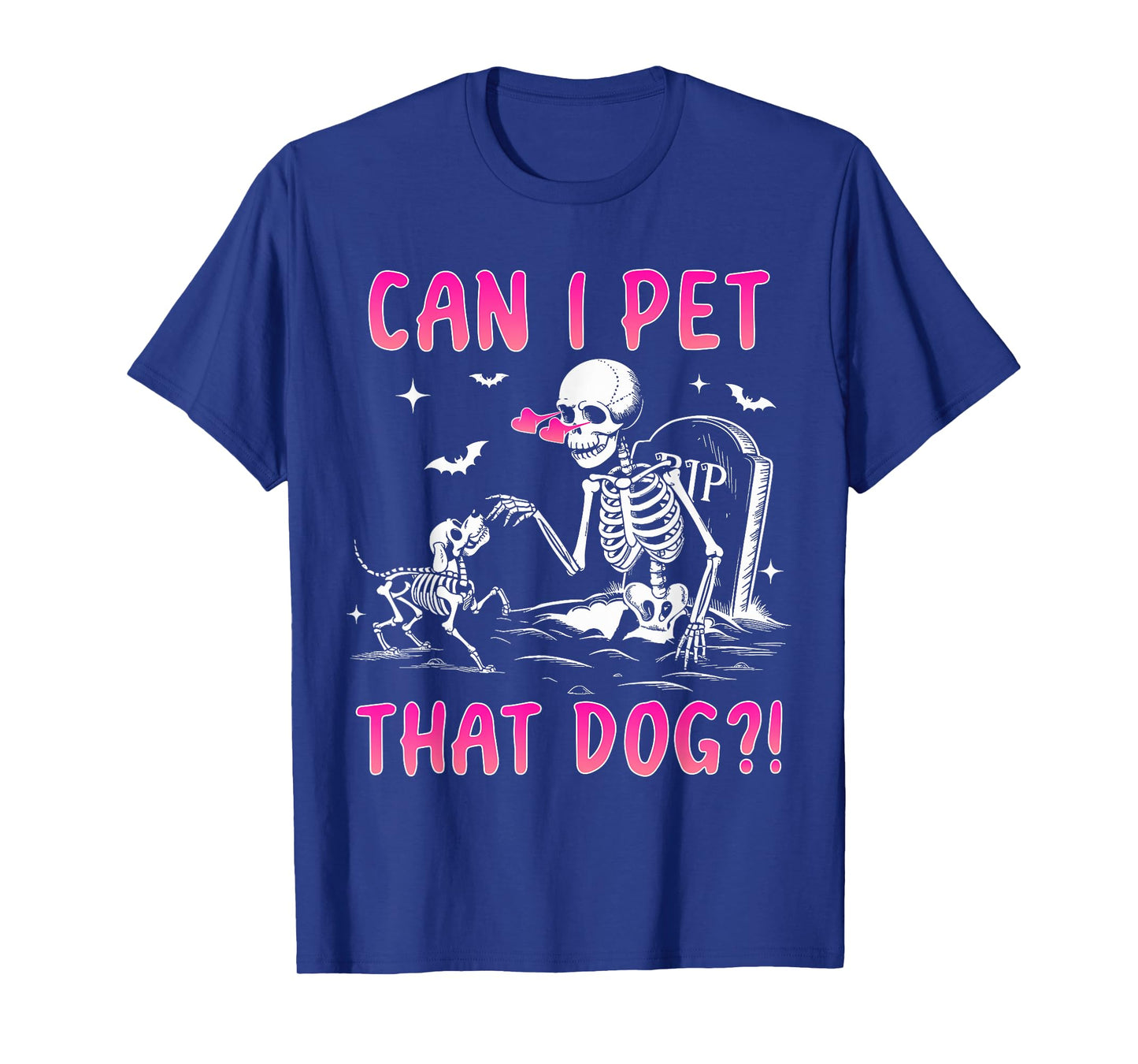 Can I Pet That Dog Fun Skeleton Halloween Dog Owner Costume T-Shirt