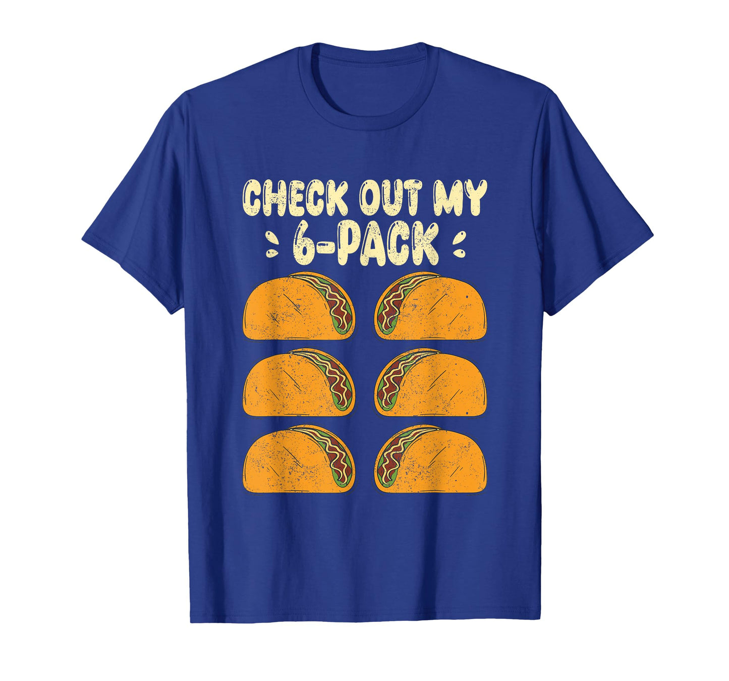 Check Out my Six 6 Pack With Tacos for Funny Cinco de Mayo T-Shirt