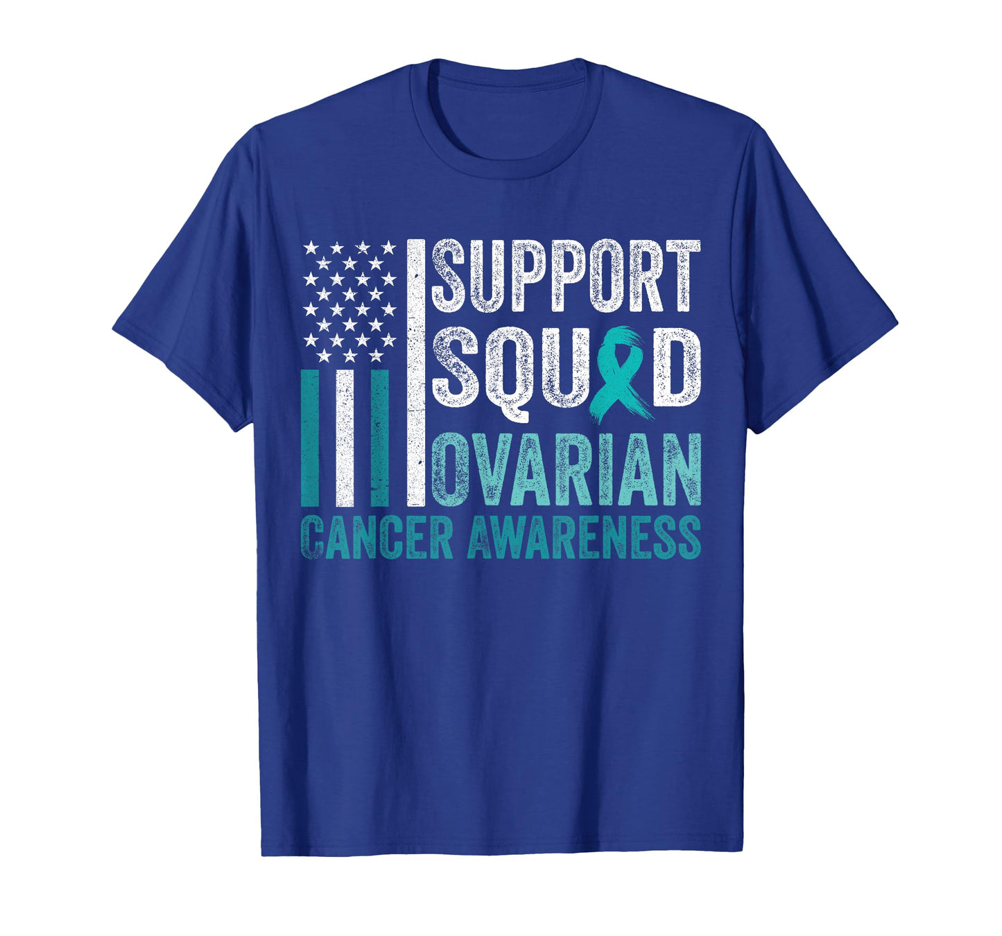 Support Squad Ovarian Cancer Awareness Teal Ribbon Ovarian T-Shirt
