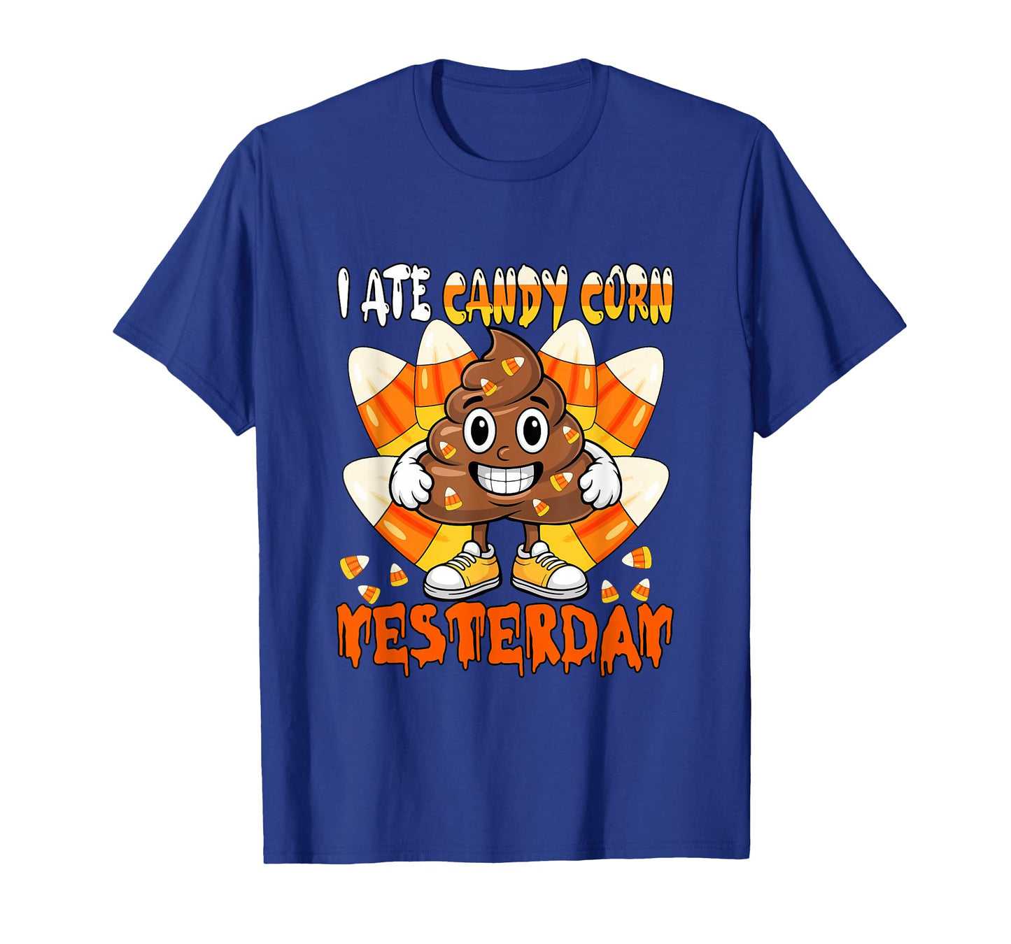 I Ate Candy Corn Yesterday Sarcastic Costume Halloween Poop T-Shirt