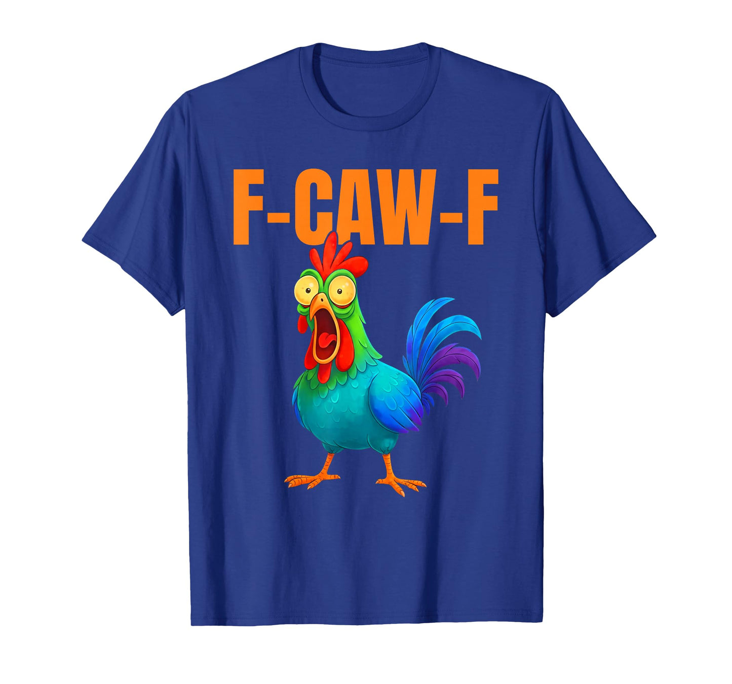 Funny F-Caw-F Chicken FCAWF Chicken T-Shirt