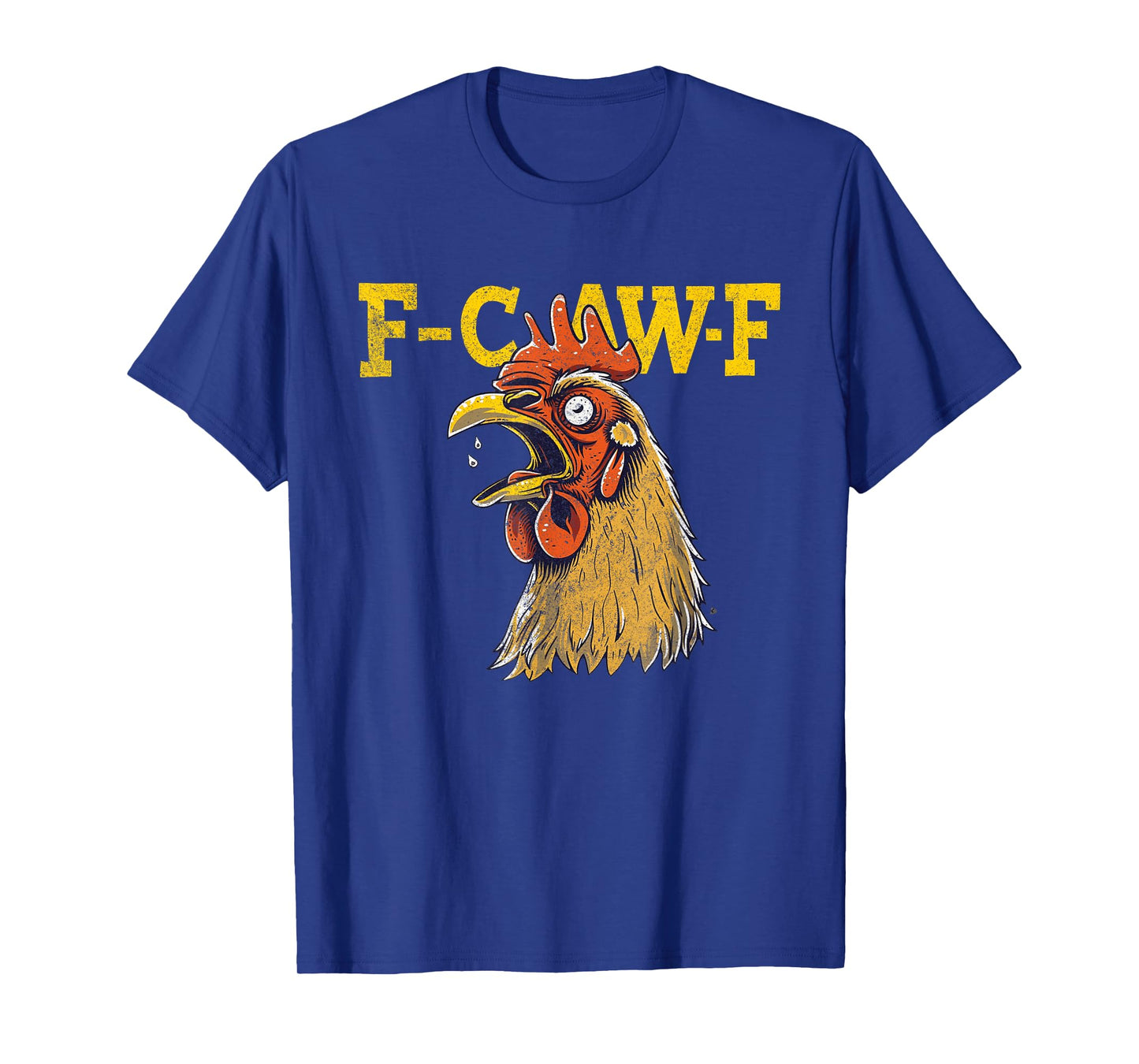Funny F-Caw-F Chicken Fcawf Chicken T-Shirt