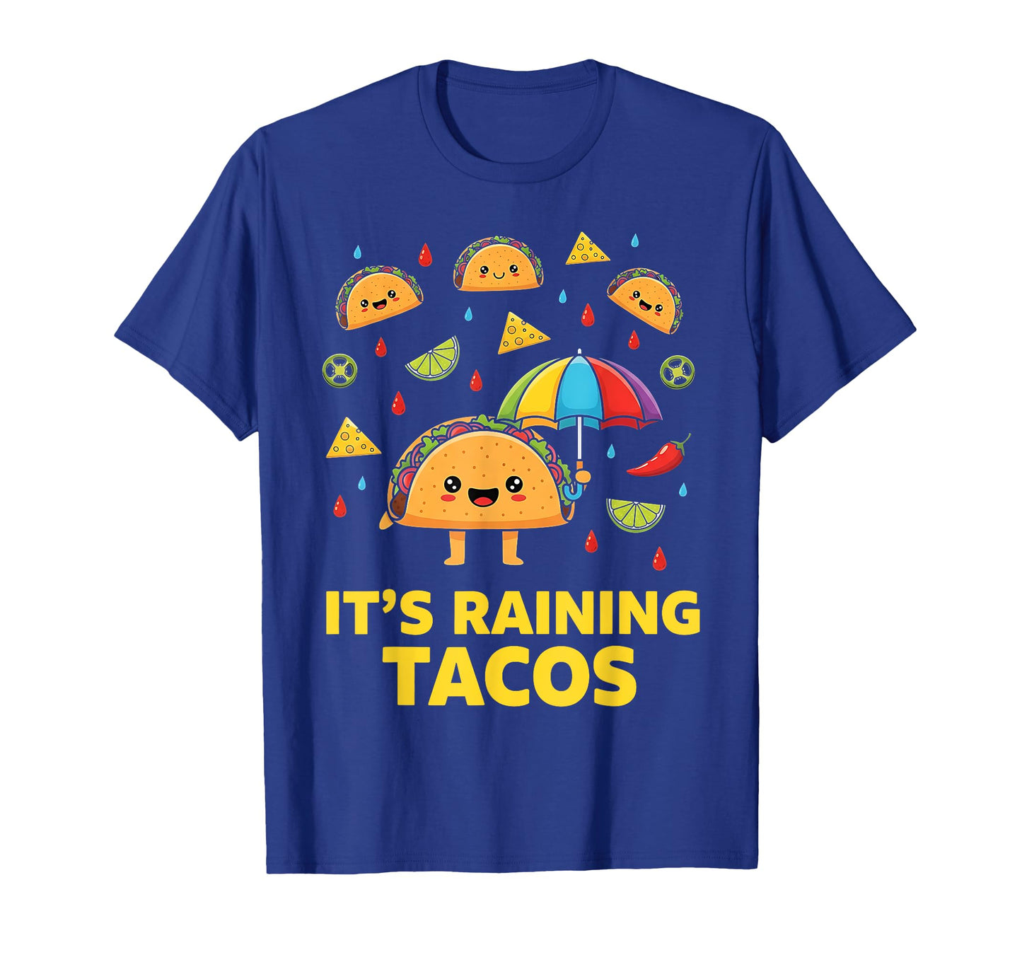 It’s Raining Tacos Funny Mexican Food Humor Street Taco T-Shirt